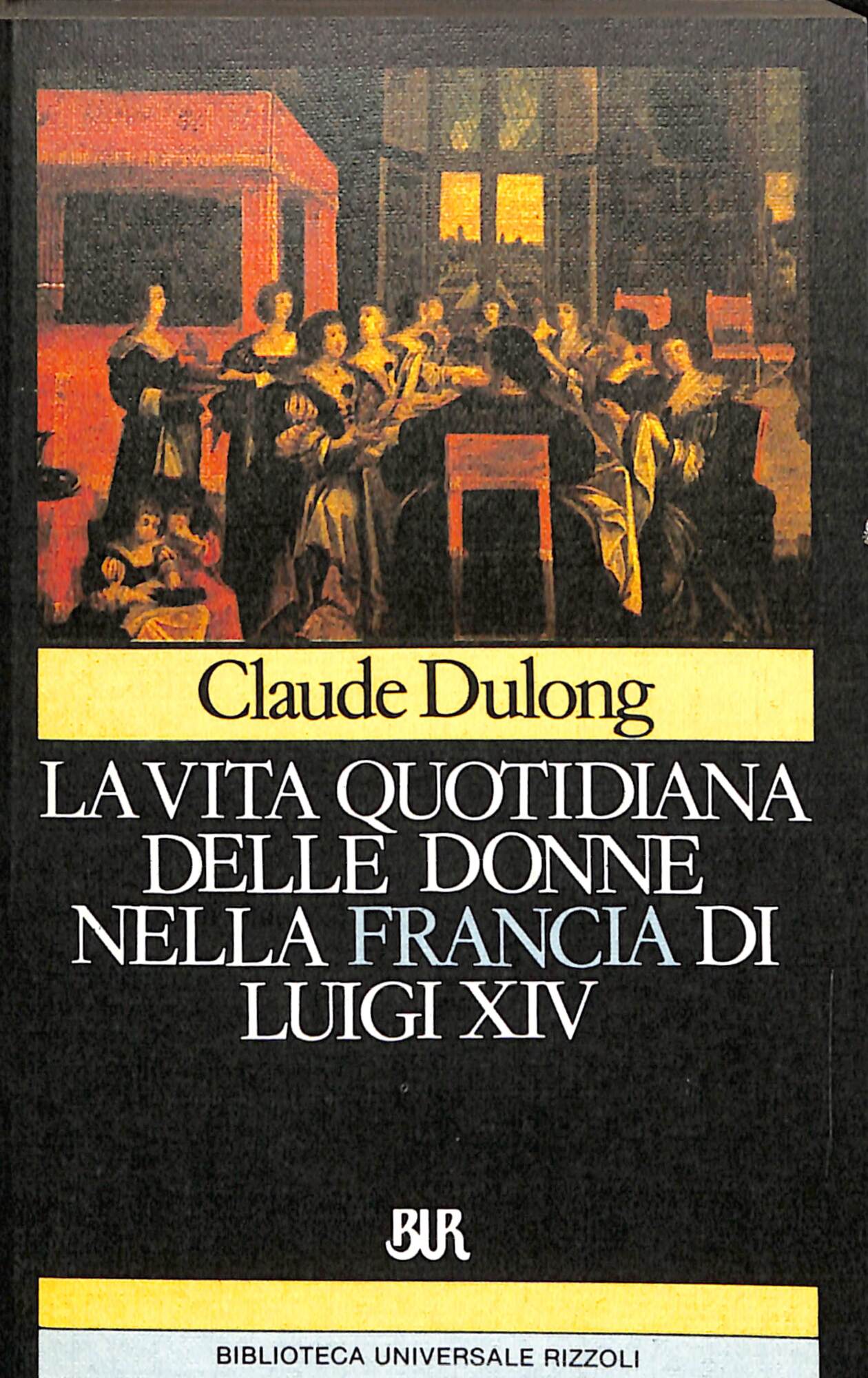 La vita quotidiana delle donne nella Francia di Luigi XIV