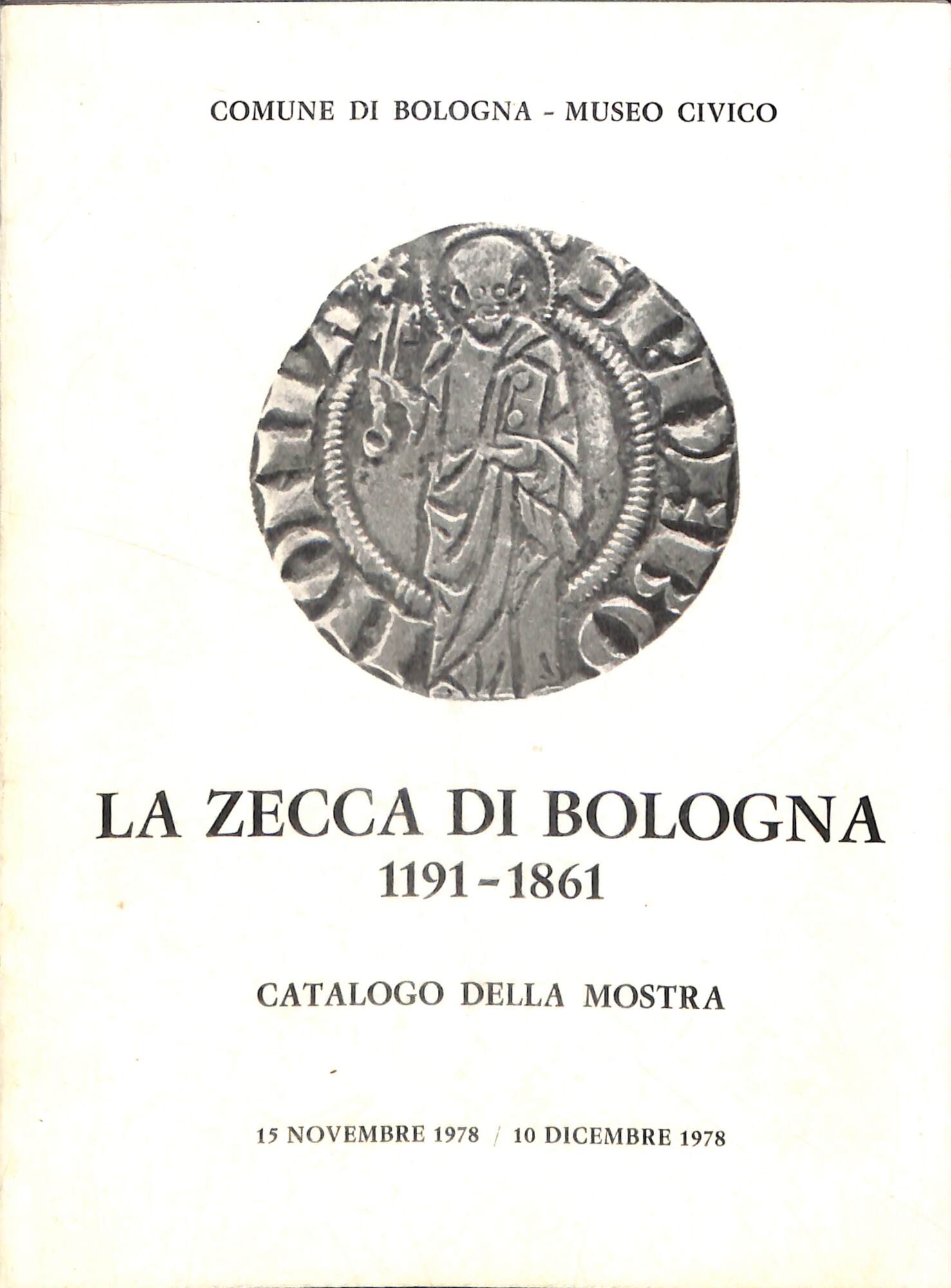 La Zecca di Bologna : 1191-1861