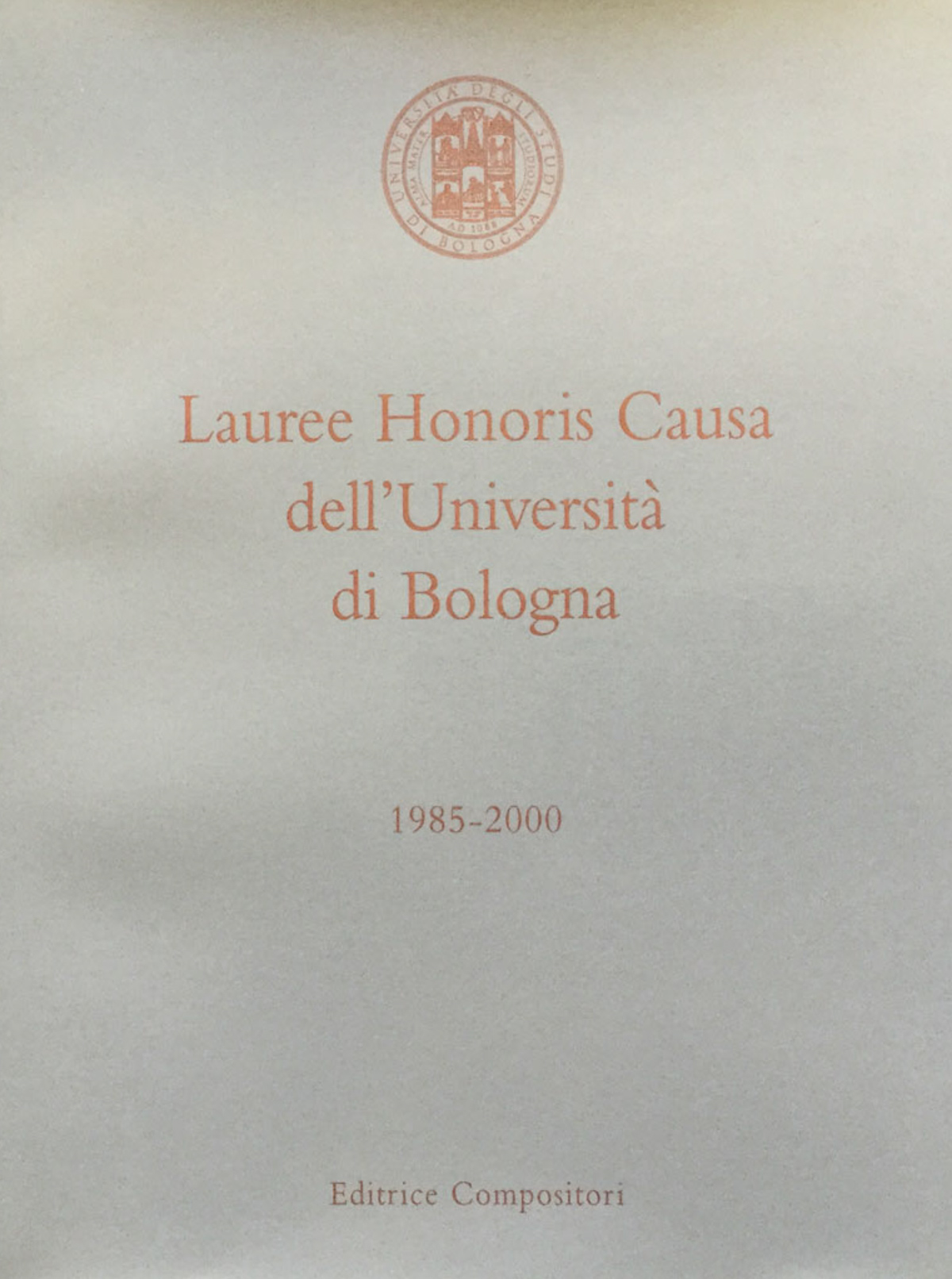 Lauree Honoris Causa dell'Università di Bologna 1985 - 2000