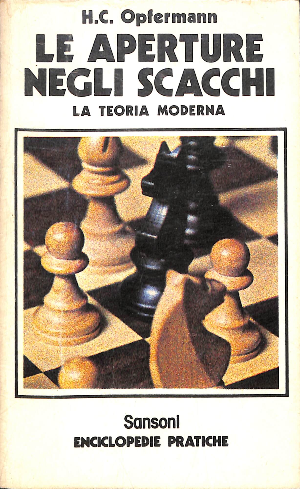Le aperture negli scacchi : la teoria moderna