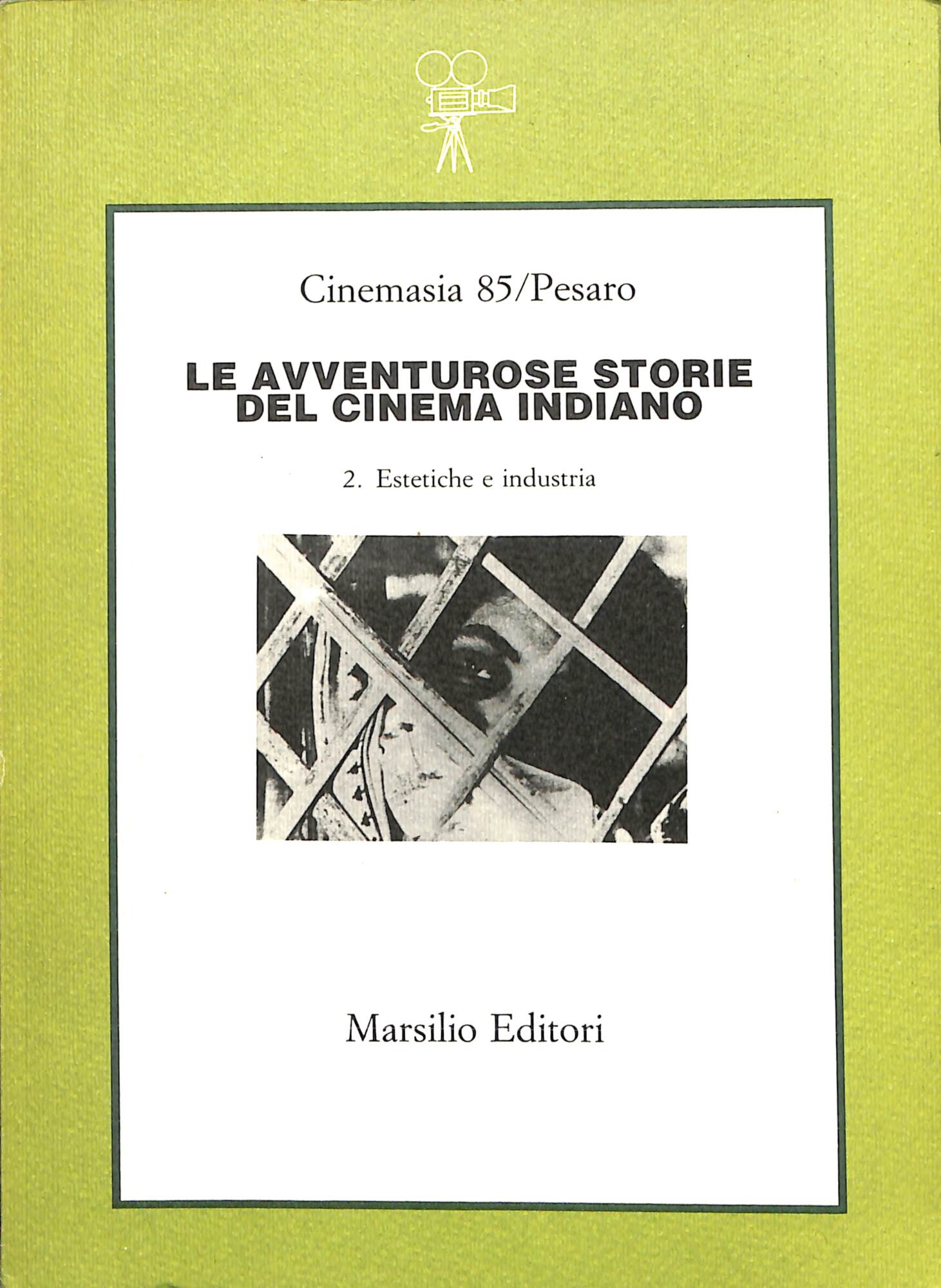 Le avventurose storie del cinema indiano. Estetiche e industria (Vol. …