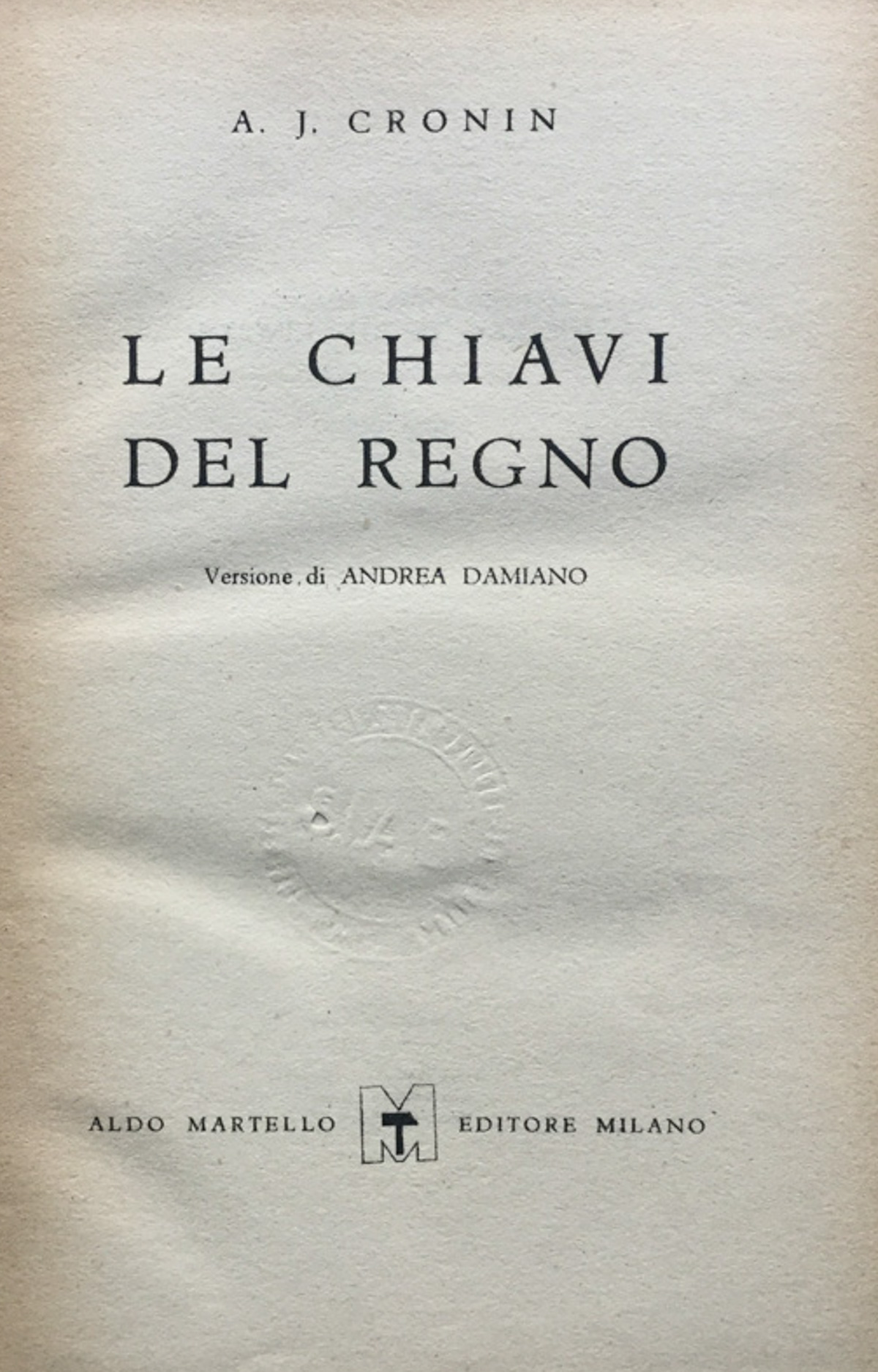 Le chiavi del regno. Vers. di Andrea Damiano.