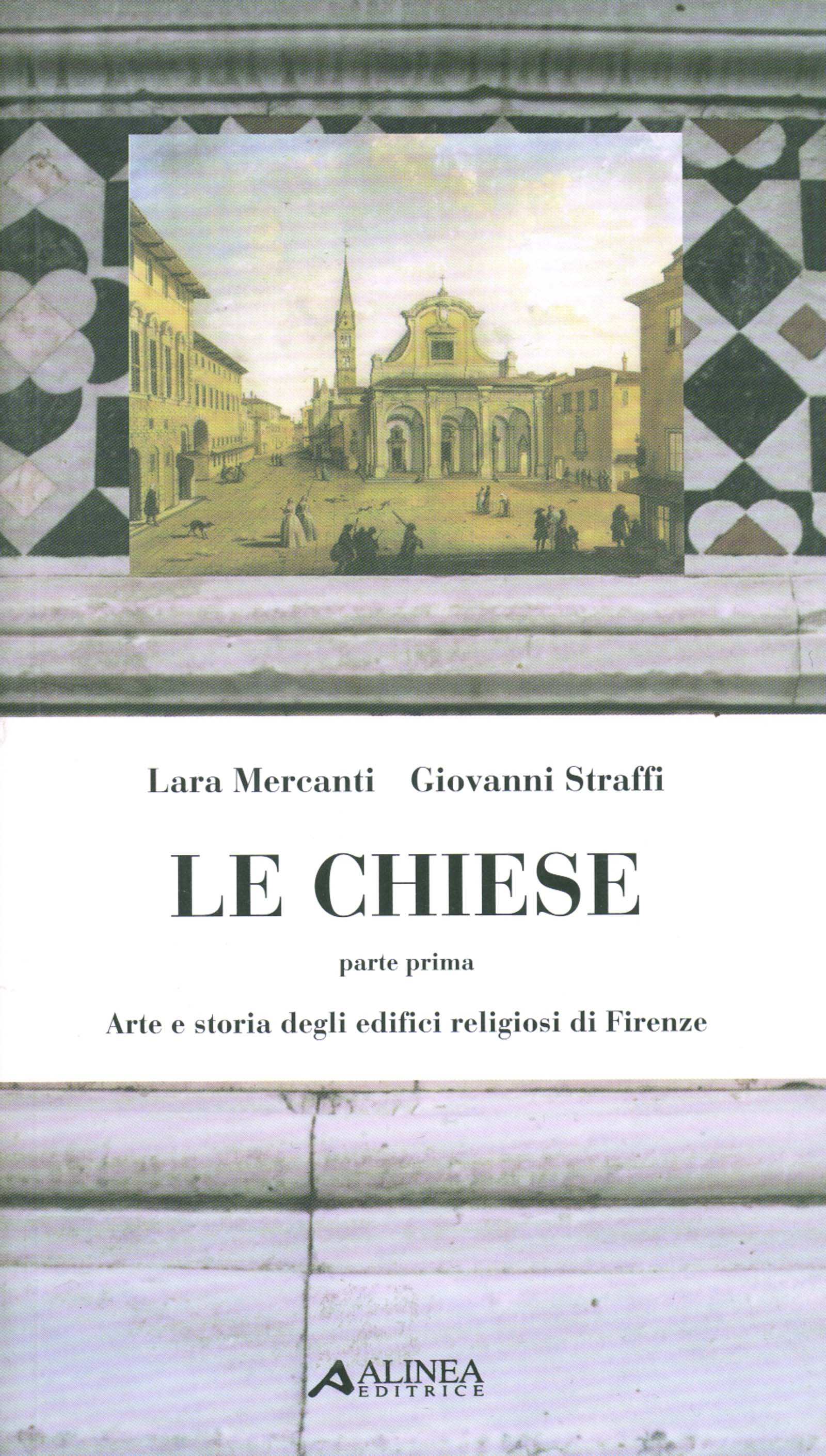 Le chiese. Parte prima. Arte e storia degli edifici religiosi …