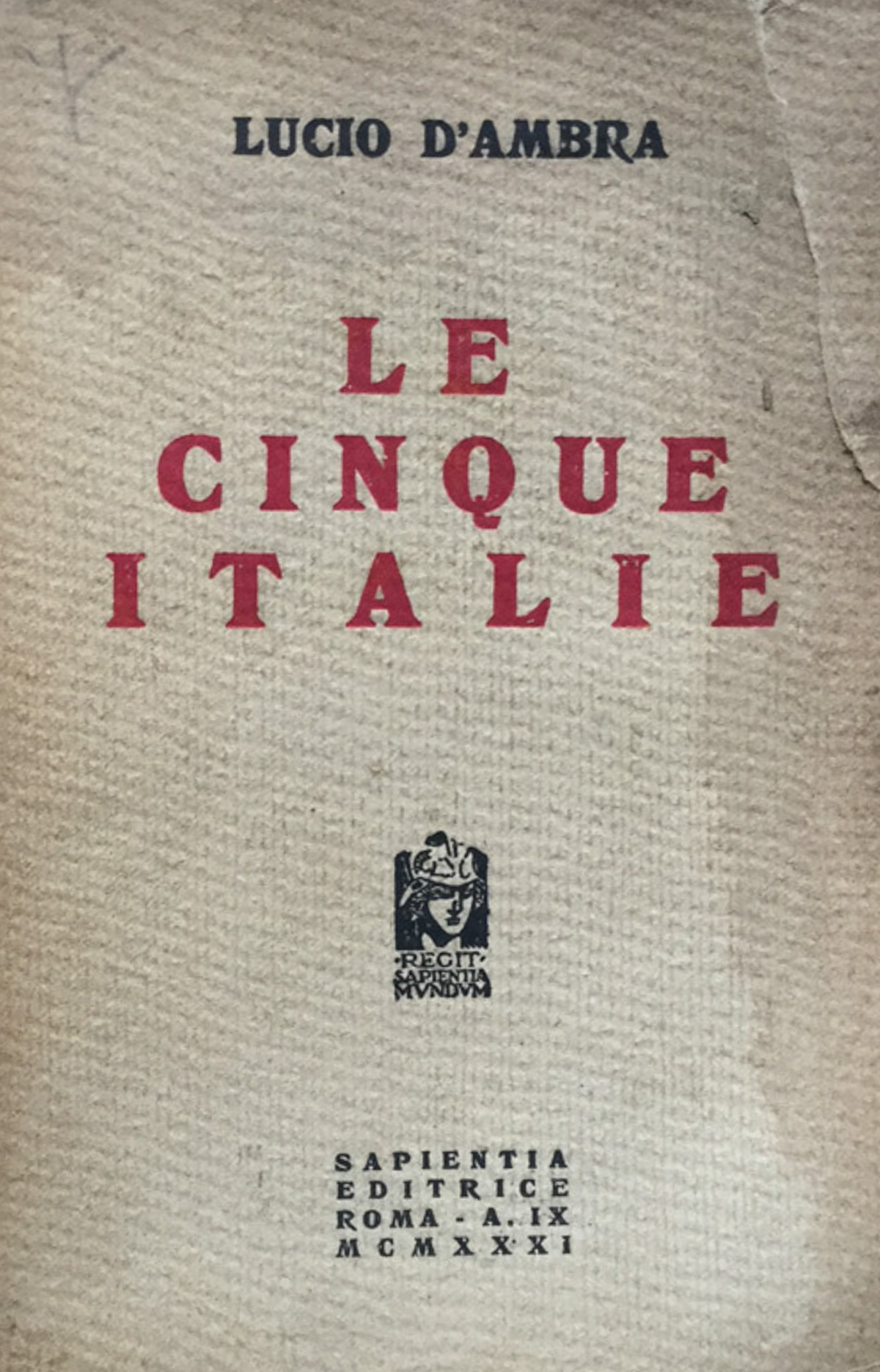 Le cinque Italie. (1a ediz.).