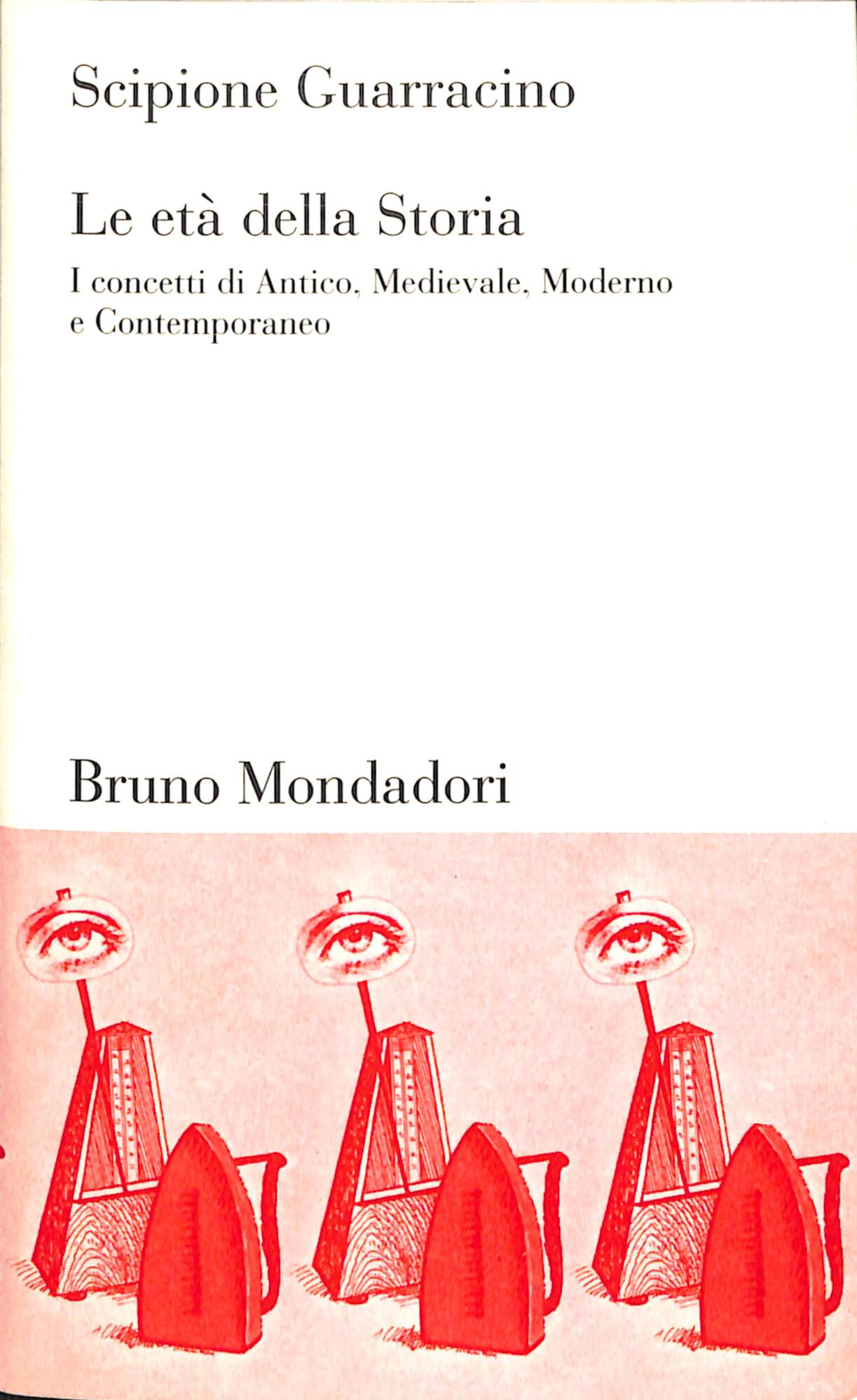 Le età della storia : i concetti di antico, medievale, …