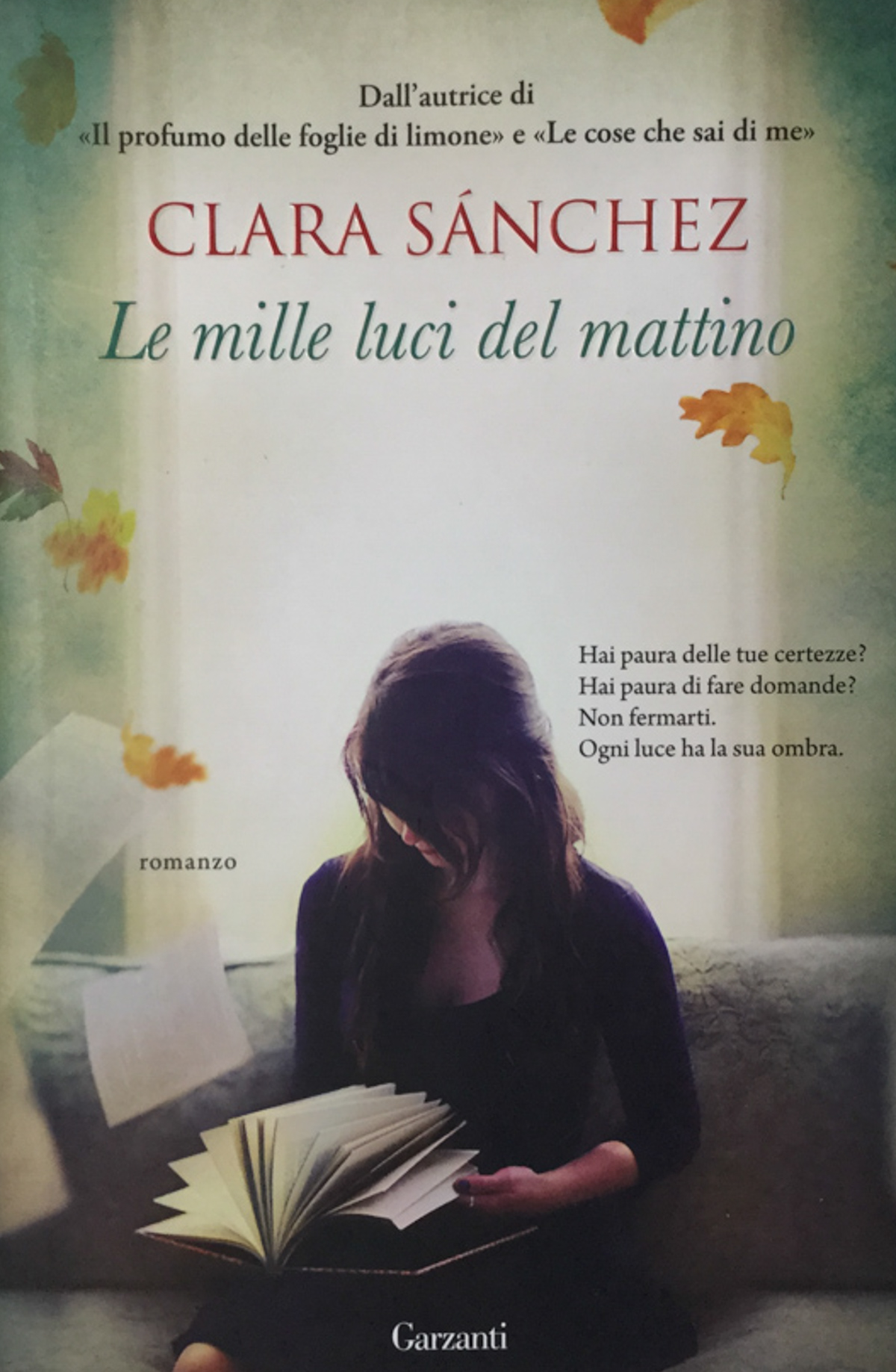 Le mille luci del mattino. Clara Sanchez Garzanti 2015