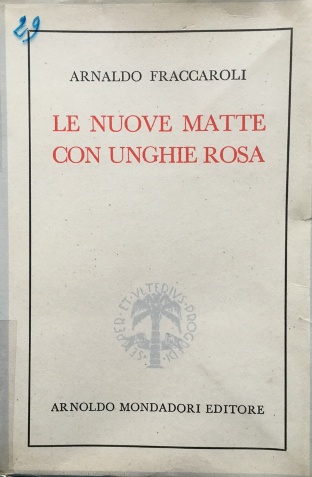 Le nuove matte con le unghie rosa. Novelle.