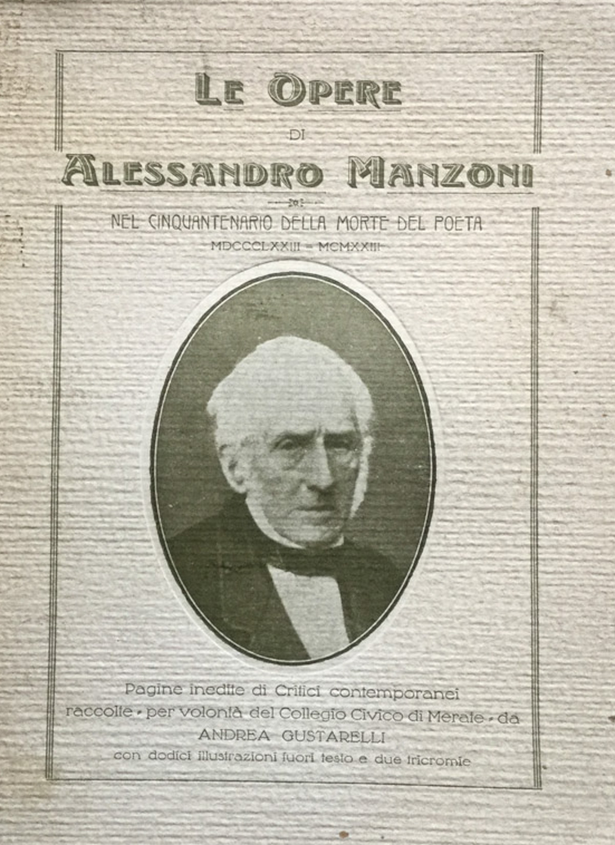 Le opere di A.Manzoni nel 50^ della morte, 1873-1923