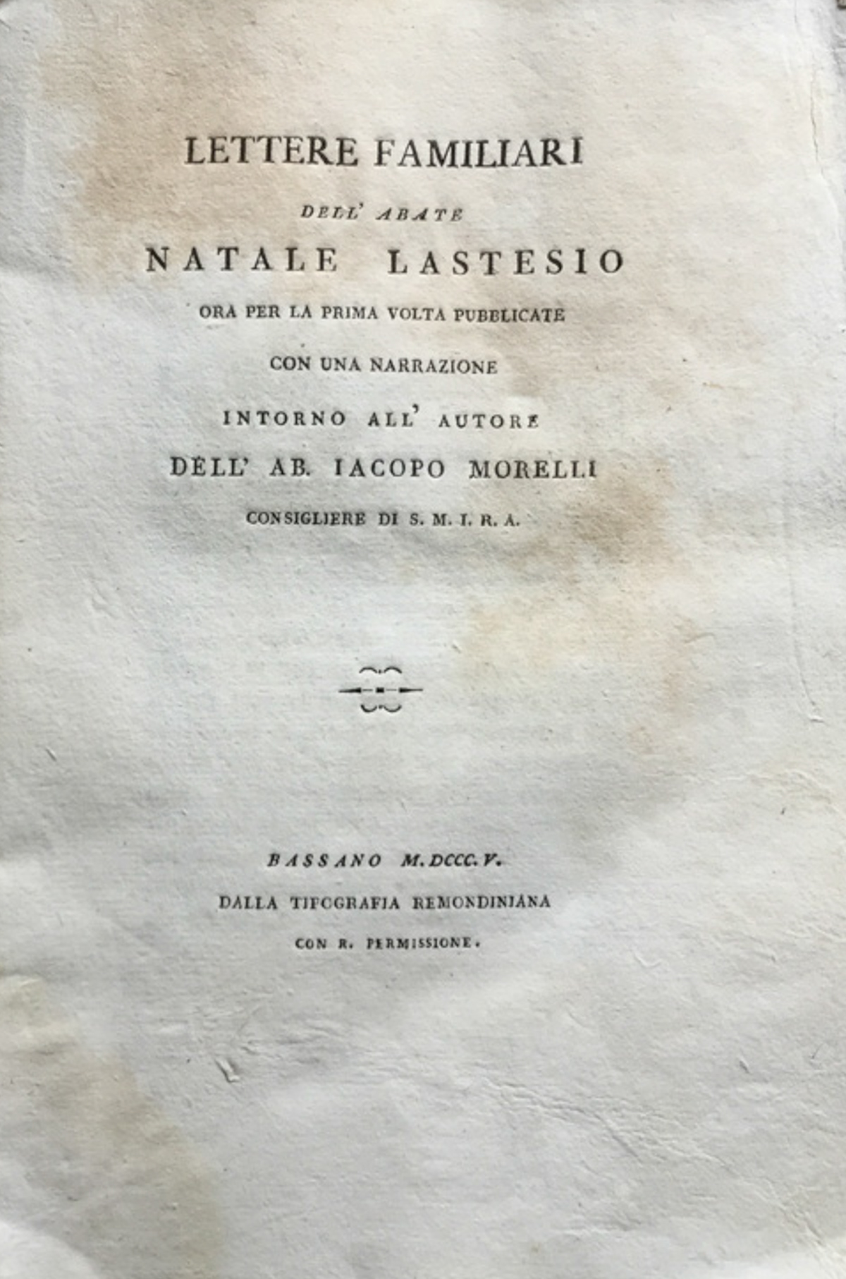Lettere familiari dell'abate Natale Lastesio ora per la prima volta …