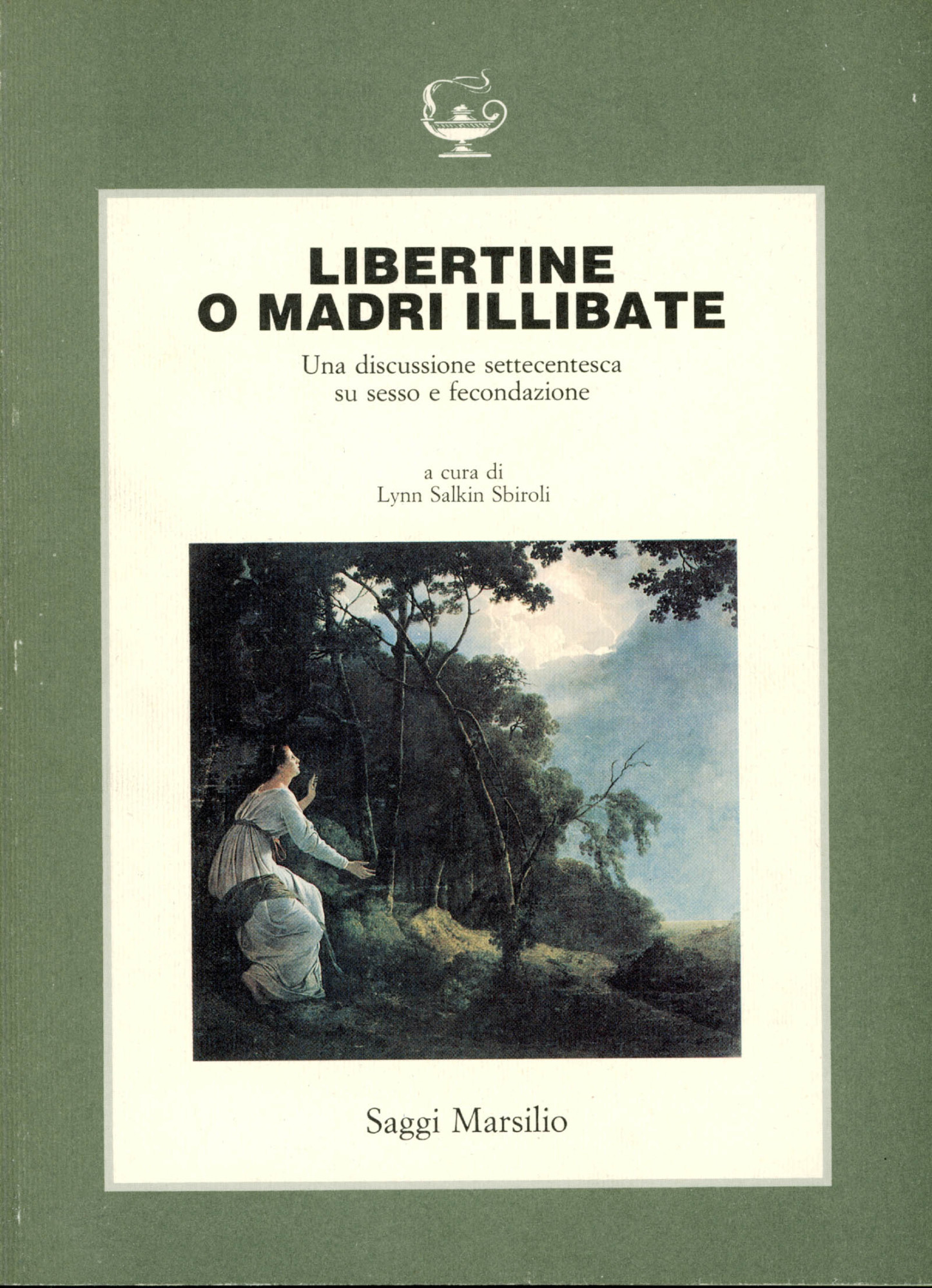 Libertine o madri illibate : lucina sine concubitu e concubitus …
