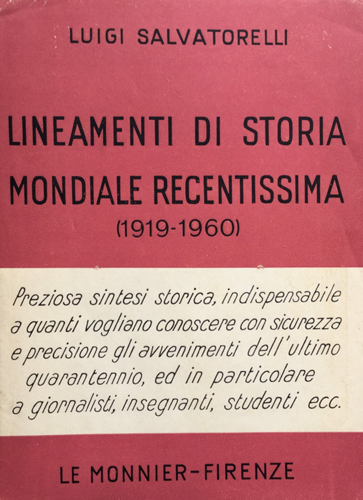 Lineamenti di storia mondiale recentissima (1919-60). 5ª ediz. riv. e …