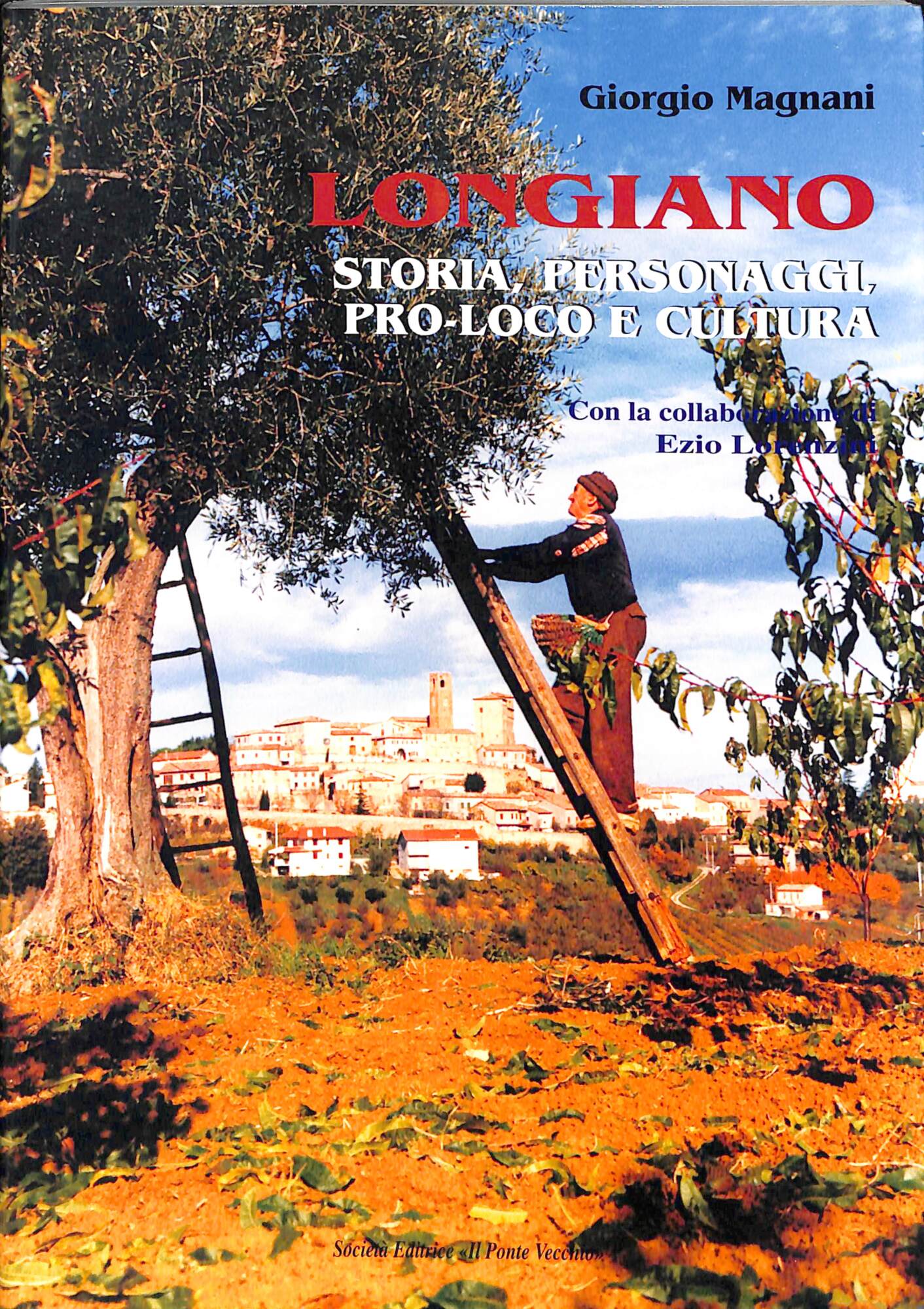Longiano. Storia, personaggi, pro loco e cultura