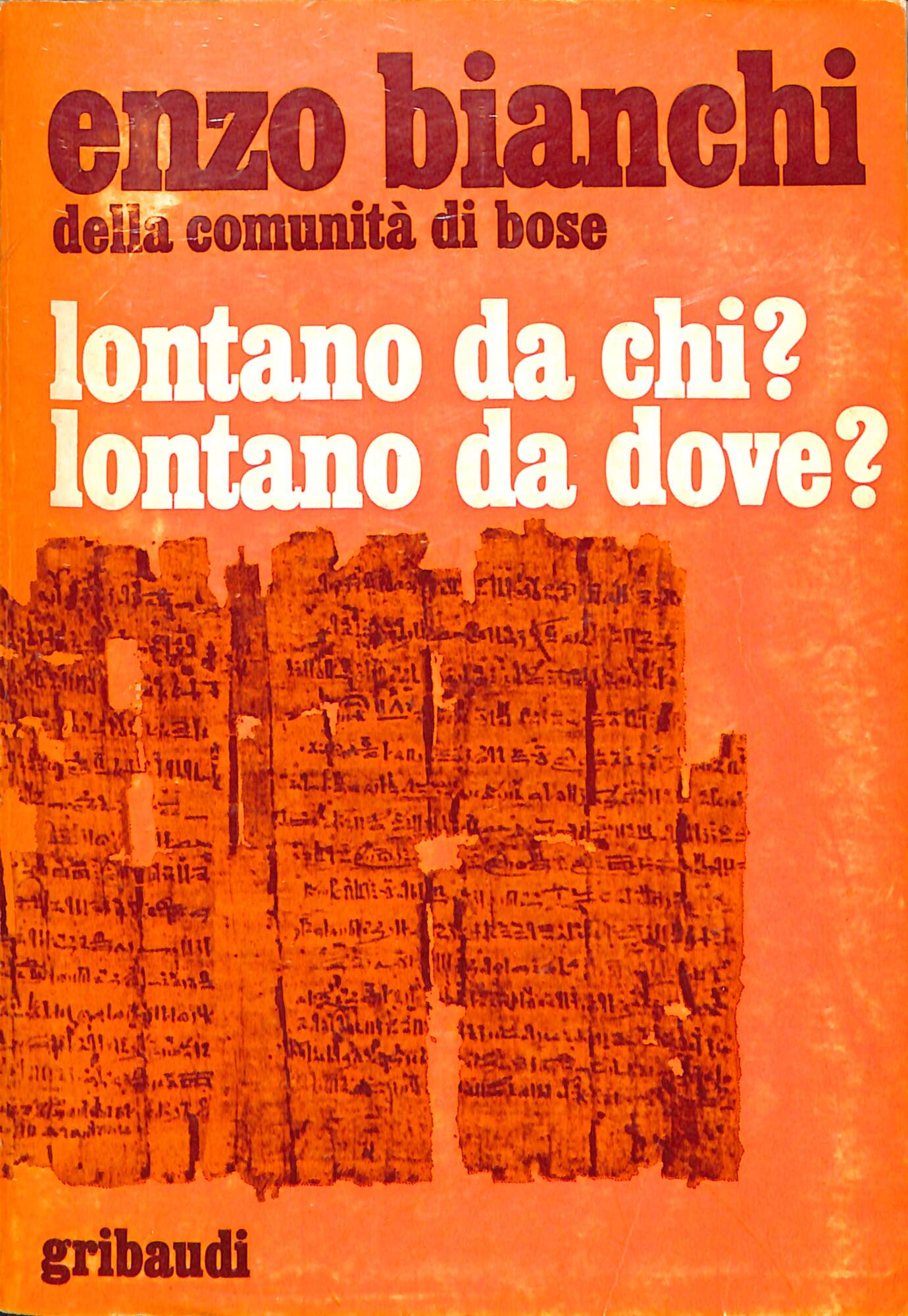 Lontano da chi? Lontano da dove? : introduzione e commento …