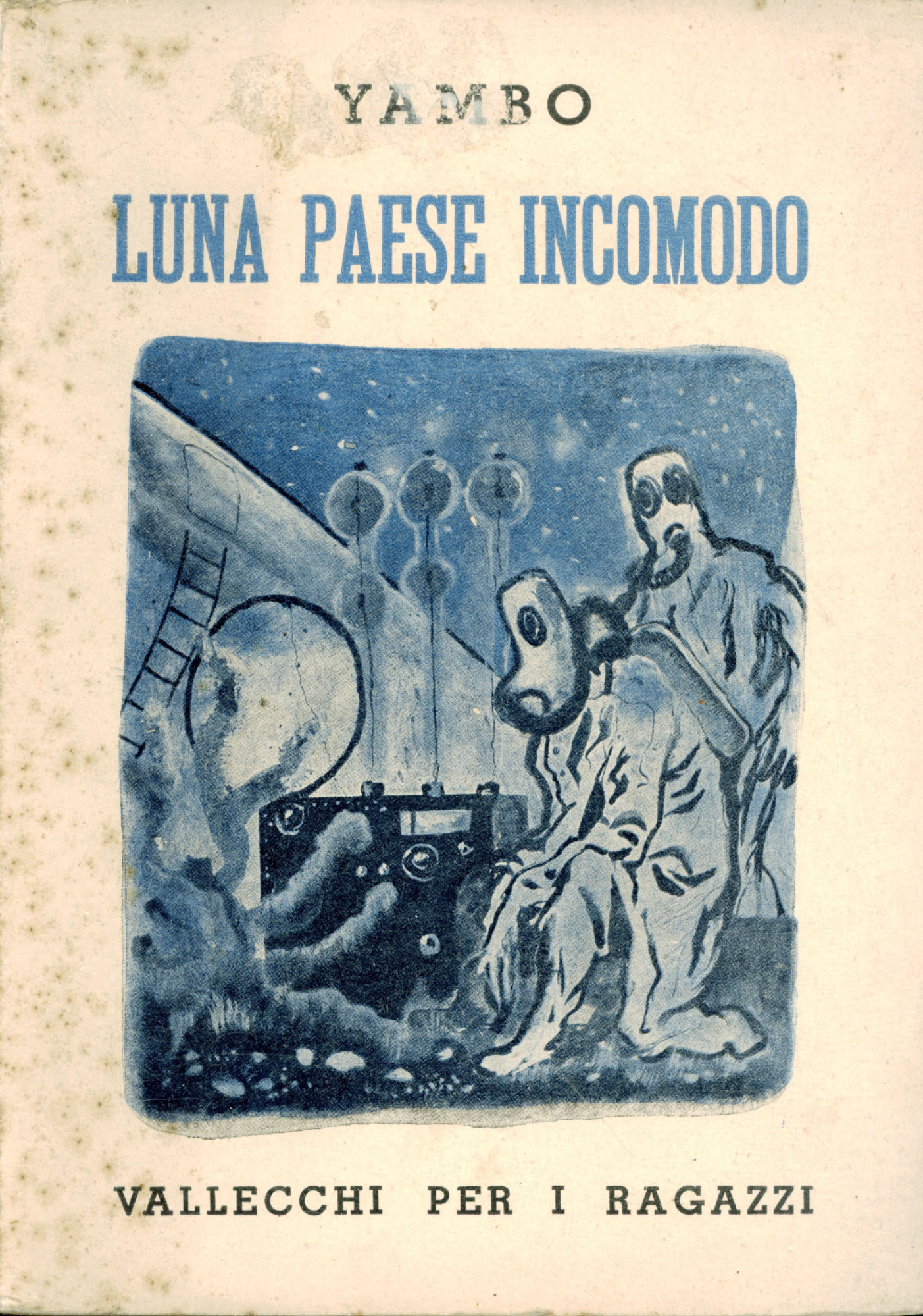 Luna paese incomodo : Resoconto di un viaggio di tre …