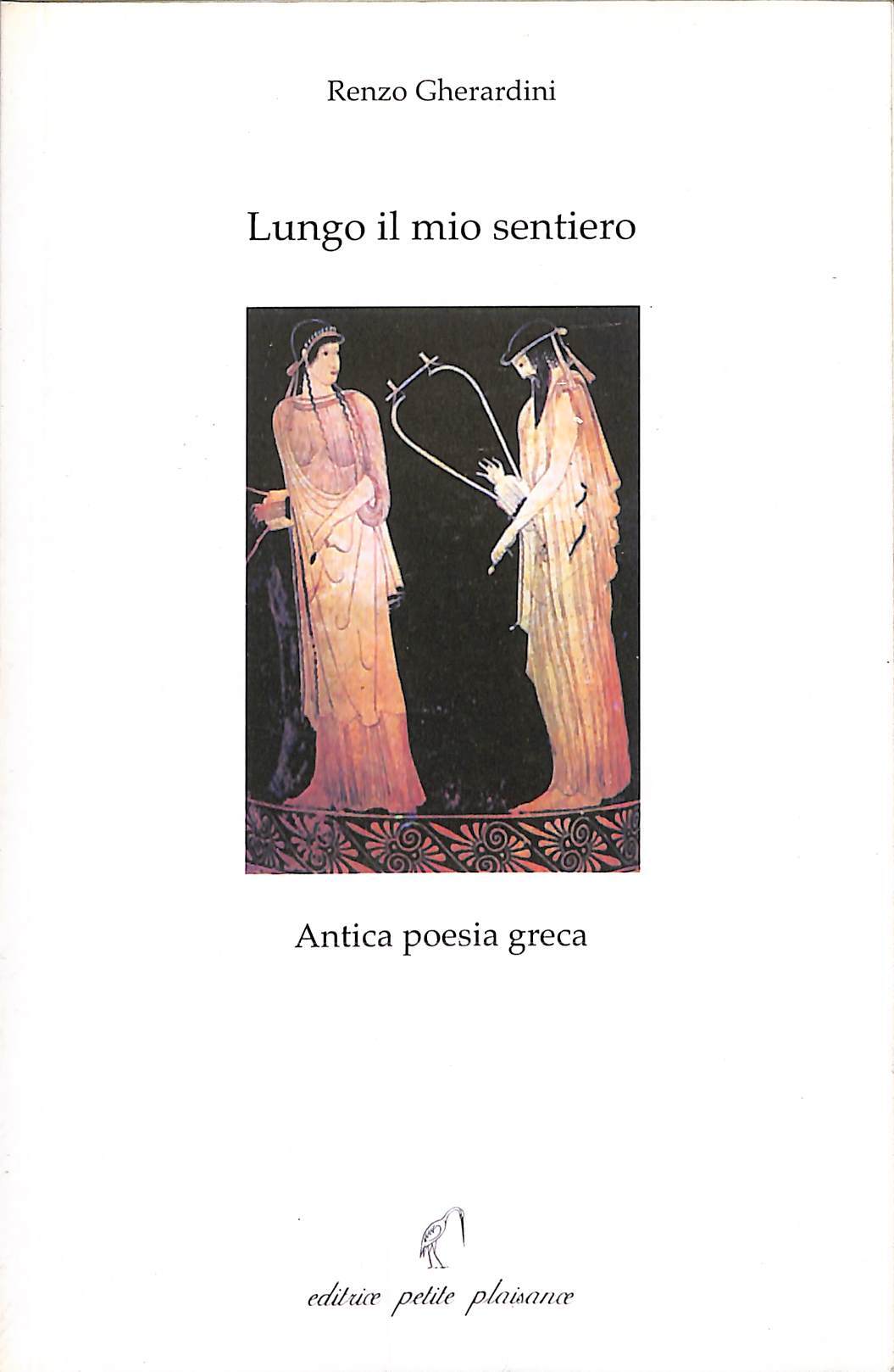 Lungo il mio sentiero : antica poesia greca