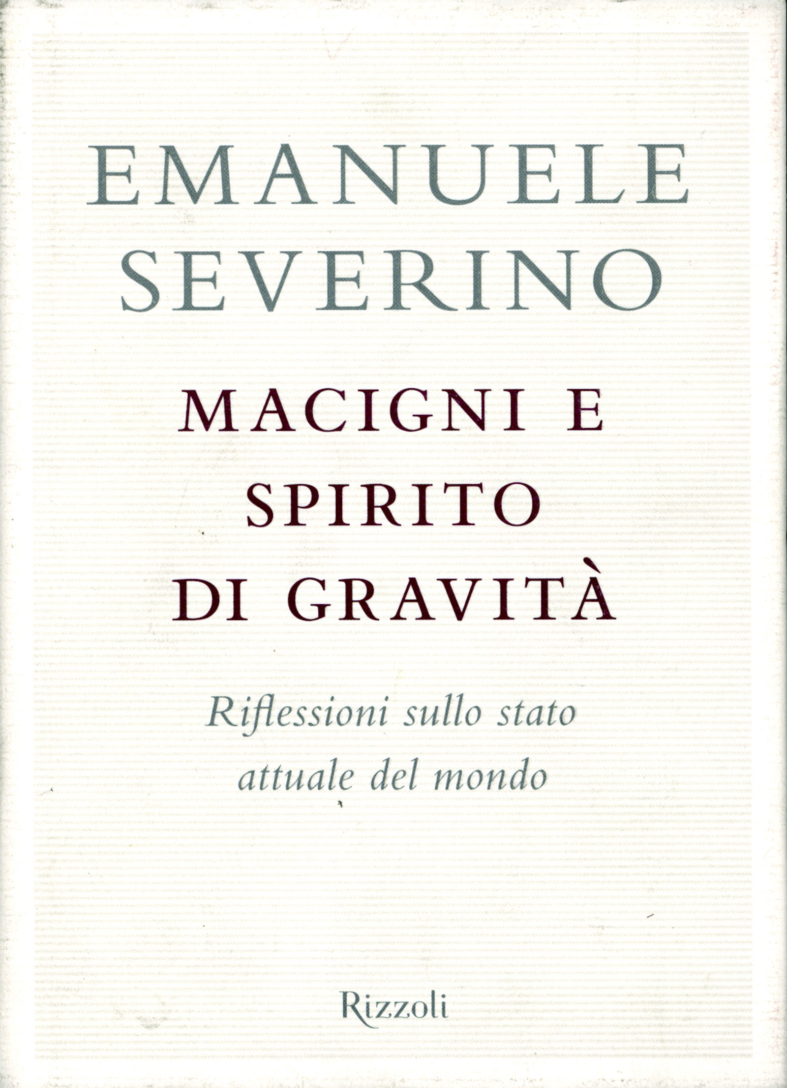 Macigni e spirito di gravità. Riflessioni sullo stato attuale del …