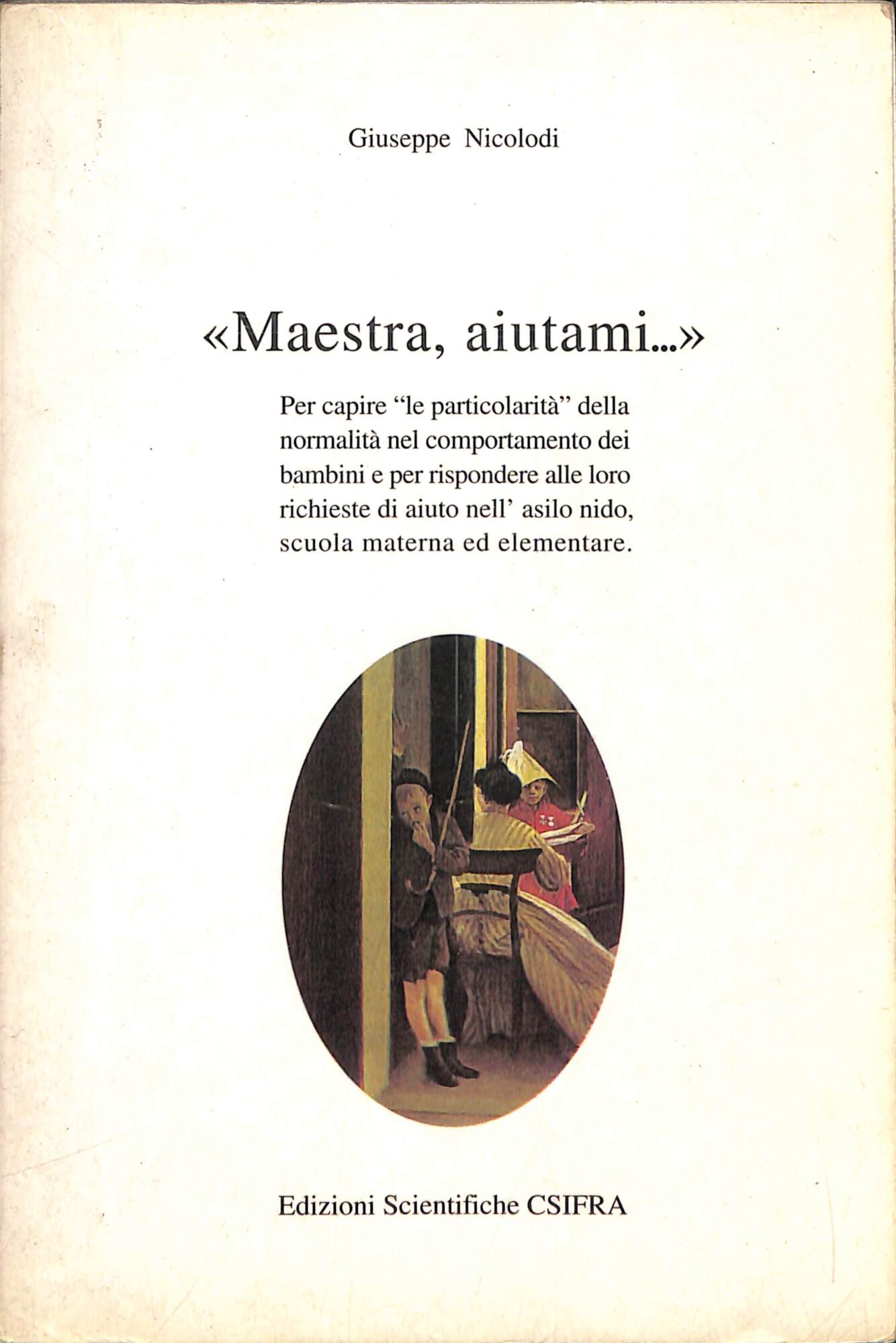 Maestra, aiutami... Per capire «Le particolarità» della normalità nel comportamento …