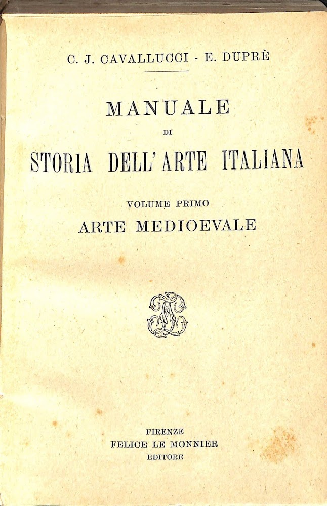 Manuale di storia dell'arte italiana : Vol. I. Arte medioevale