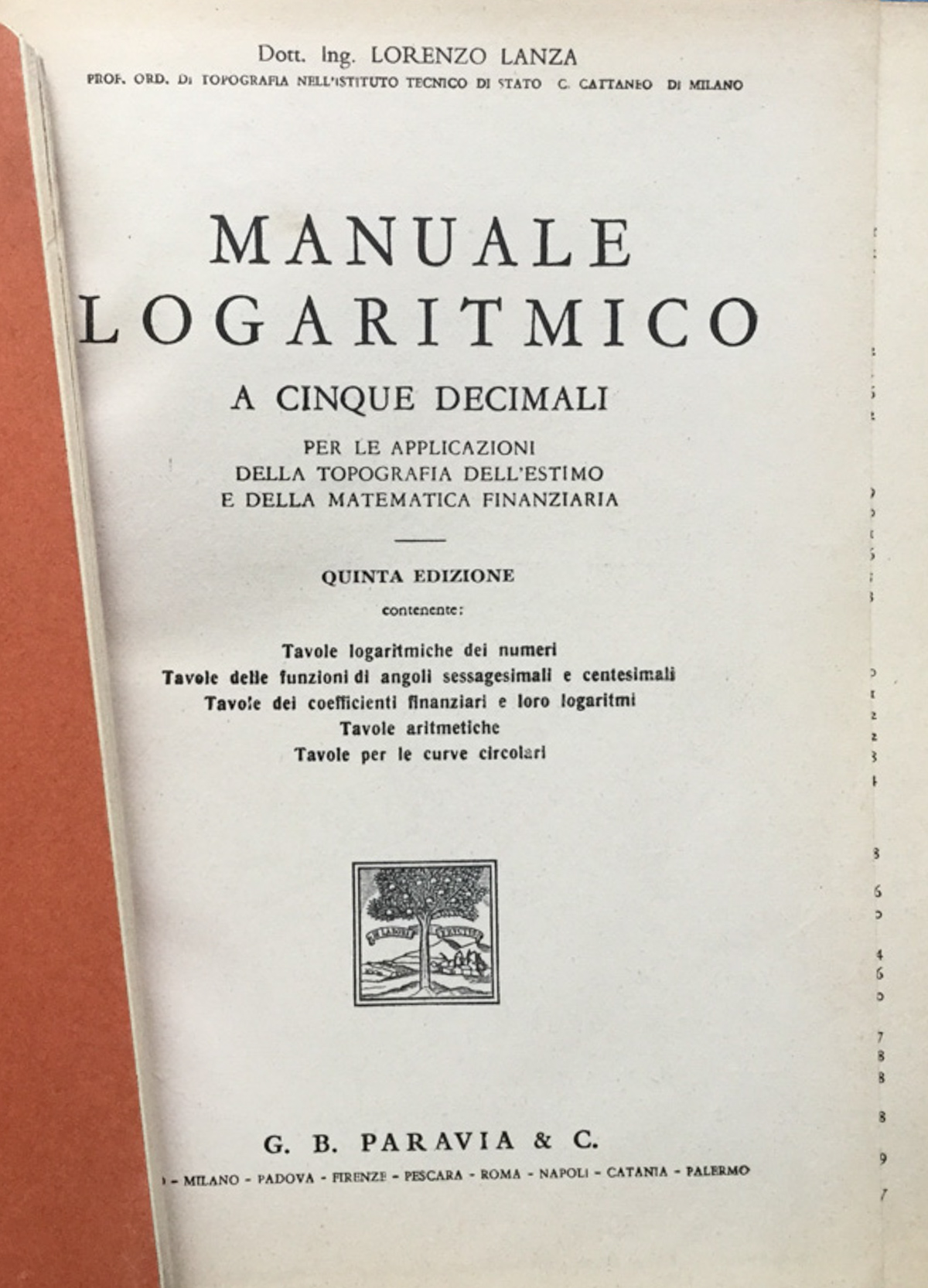 Manuale logaritmico a cinque decimali per le applicazioni della topografia, …