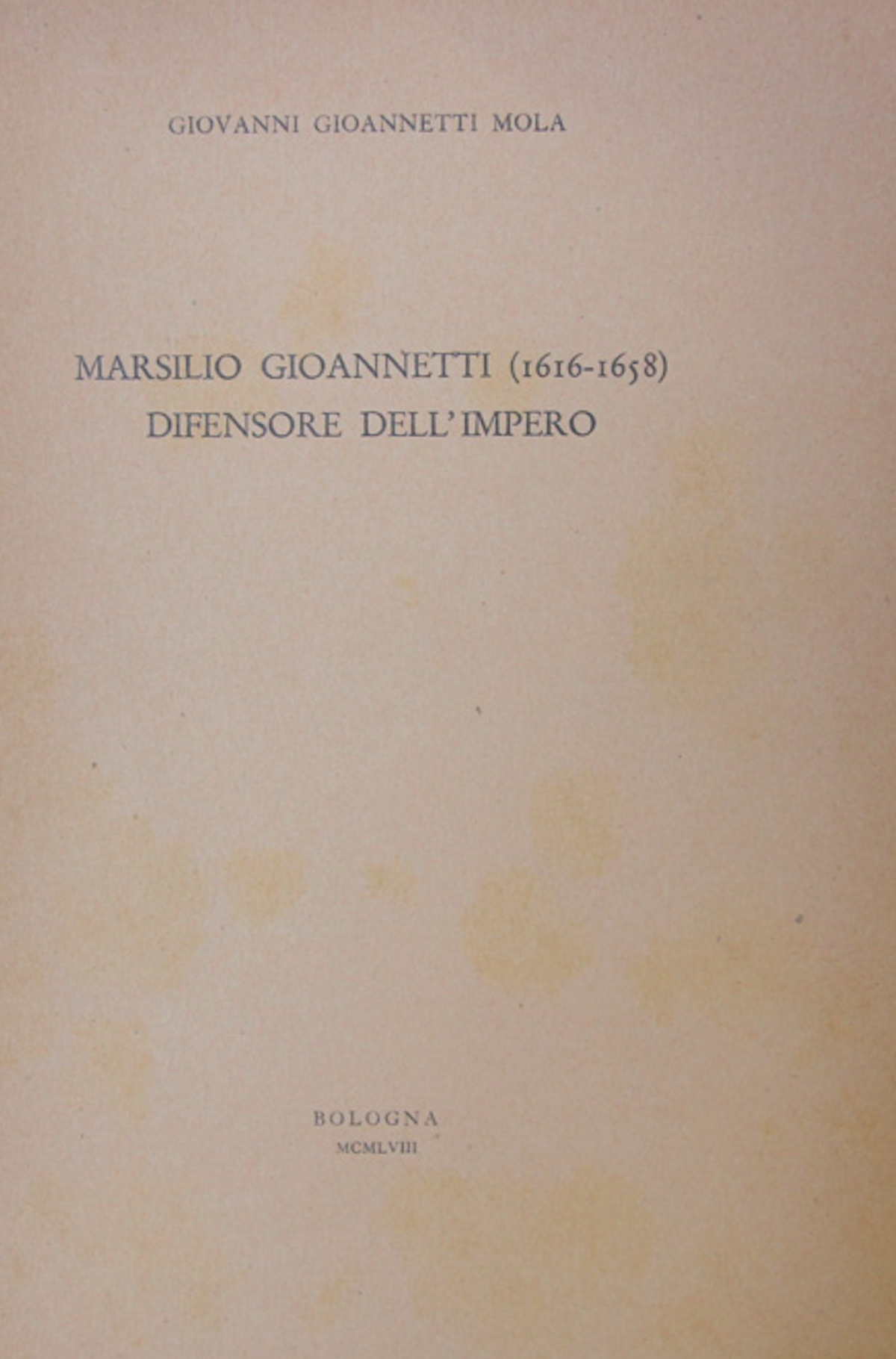 Marsilio Gioannetti (1616-1658) difensore dell'Impero