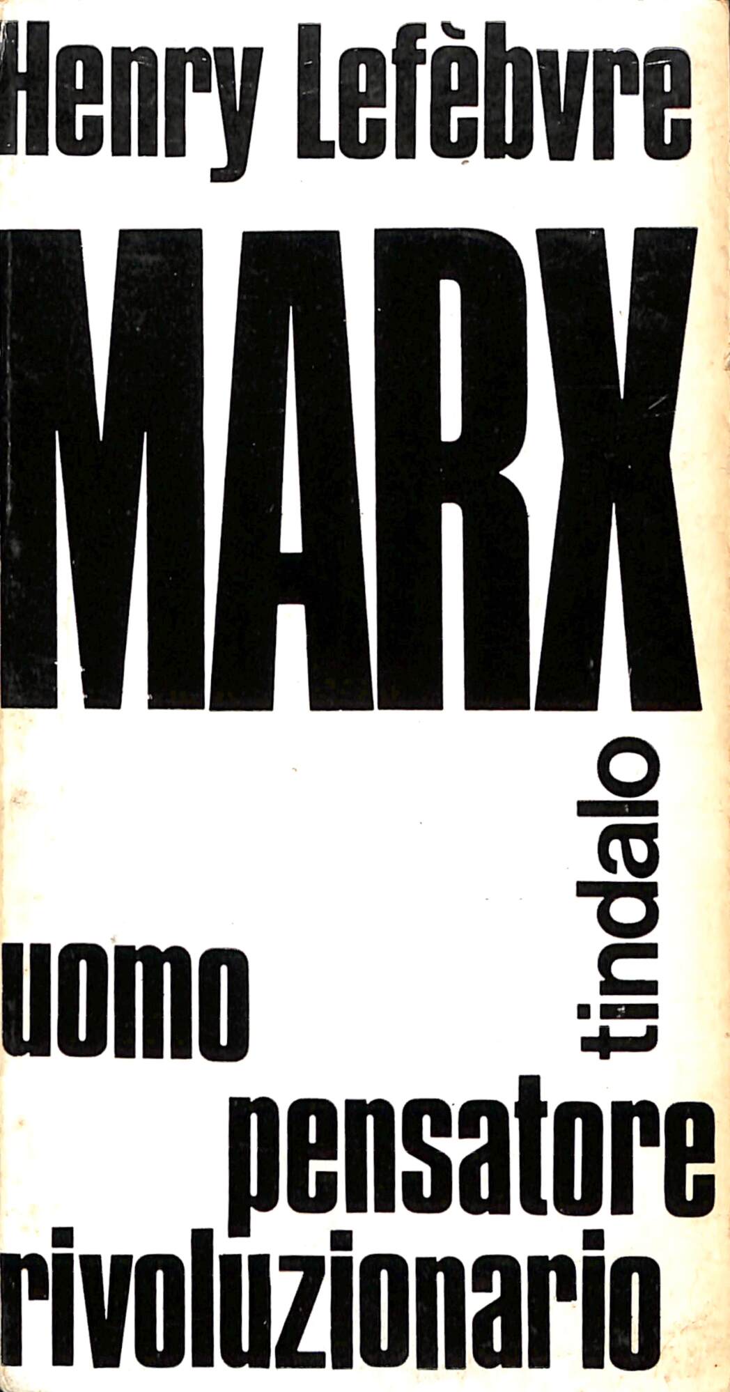 Marx : uomo, pensatore, rivoluzionario
