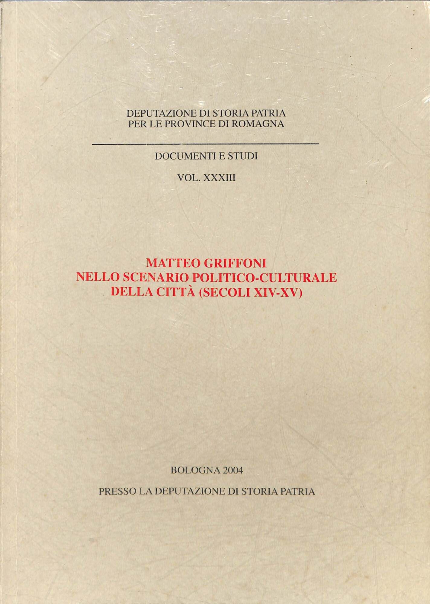 Matteo Griffoni nello scenario politico-culturale della città (secoli XIV-XV)