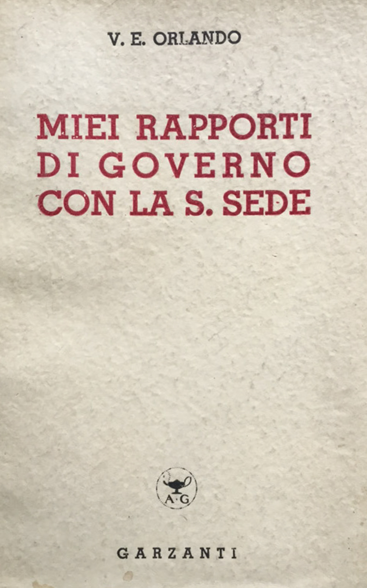 Miei rapporti di governo con la S. Sede. (2a ed.).