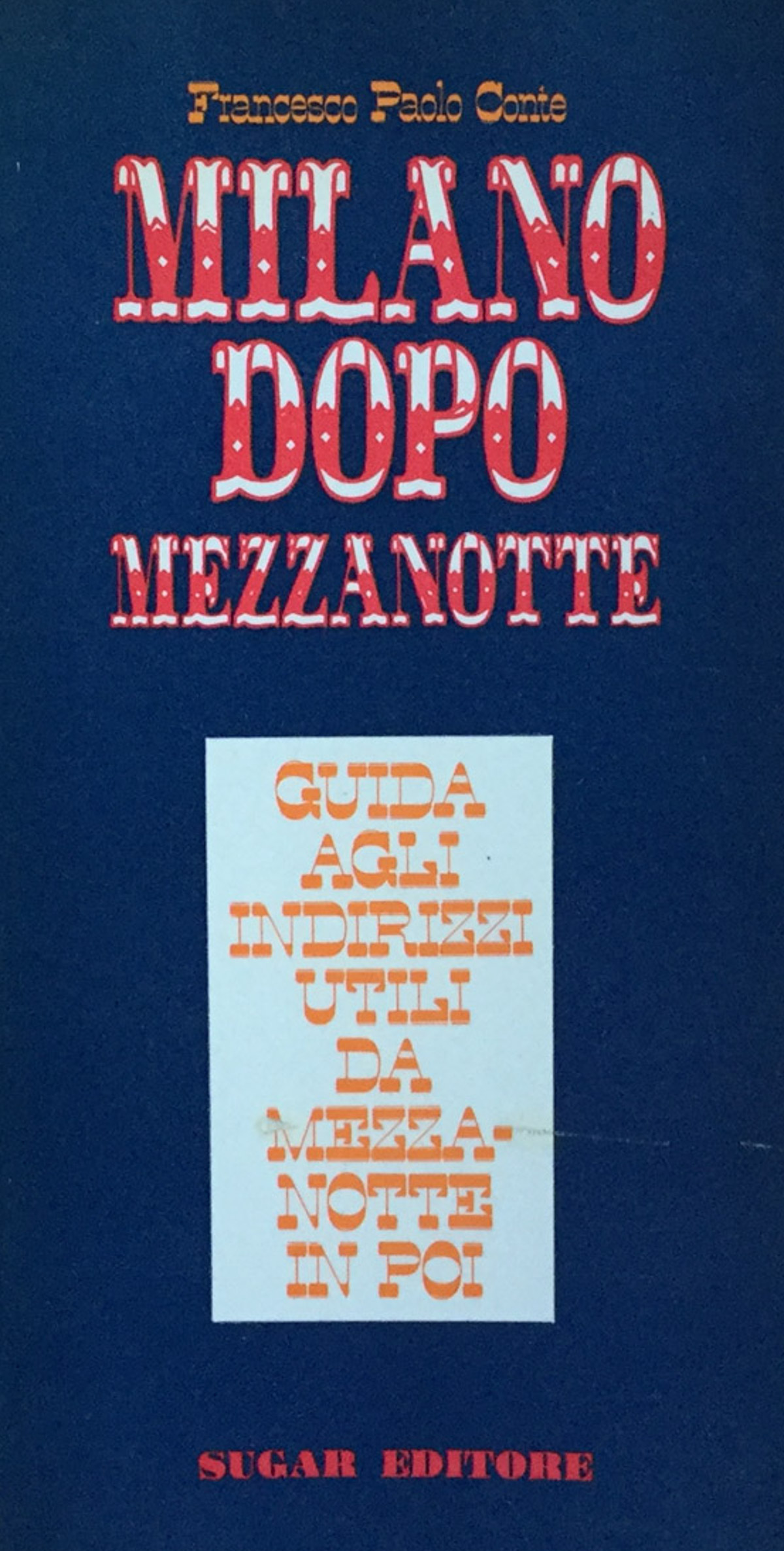 Milano dopo mezzanotte. Paolo Conte Sugar 1970