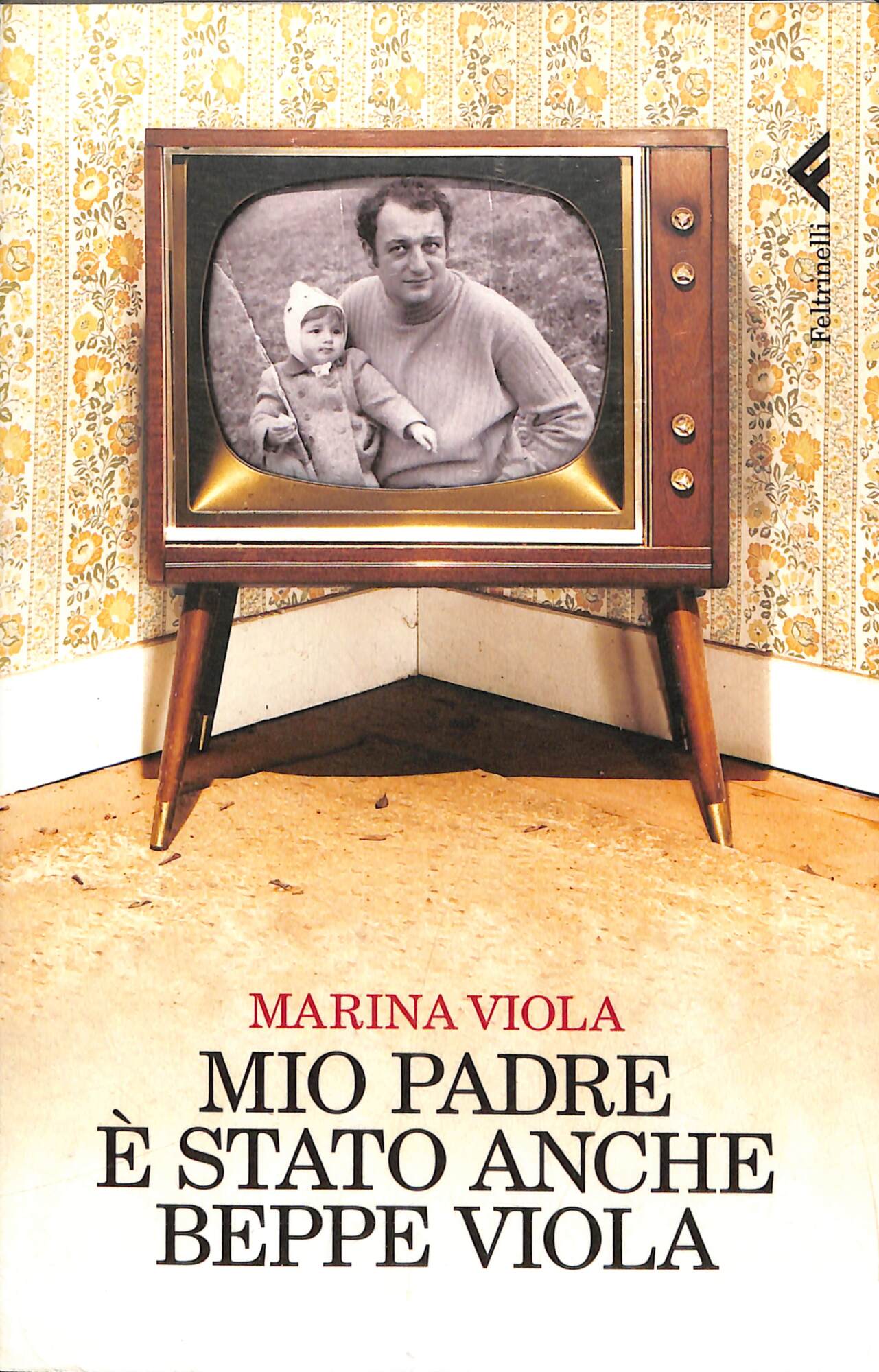 Mio padre è stato anche Beppe Viola