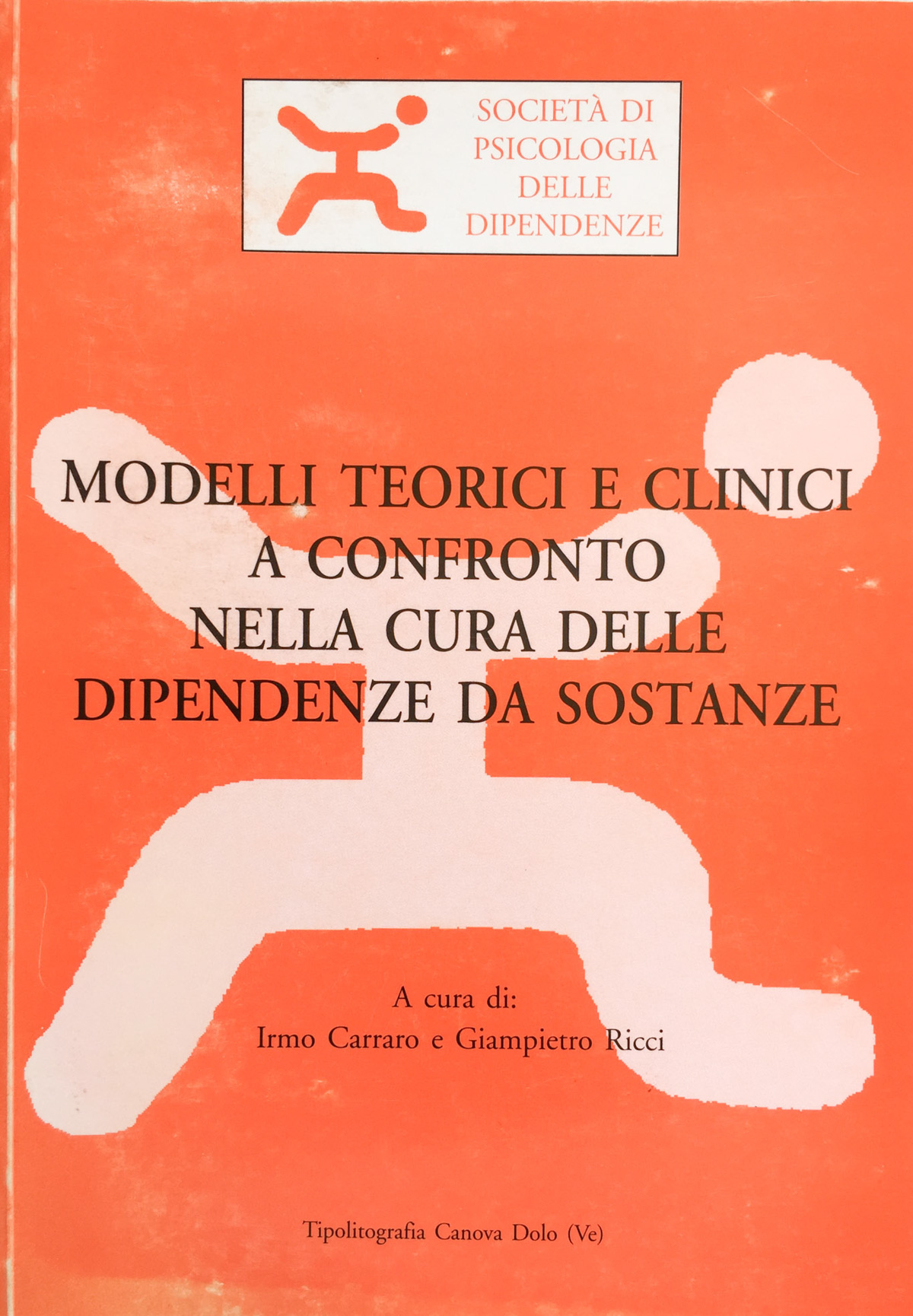 Modelli teorici e clinici a confronto nella cura delle dipendenze …
