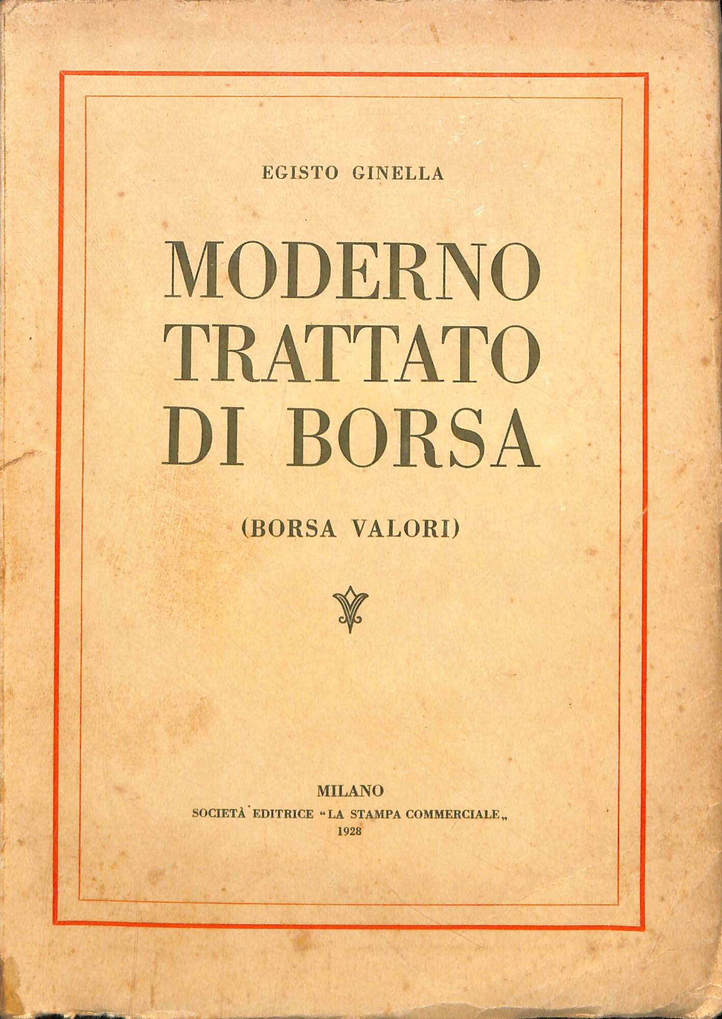Moderno trattato di Borsa : (Borsa valori)