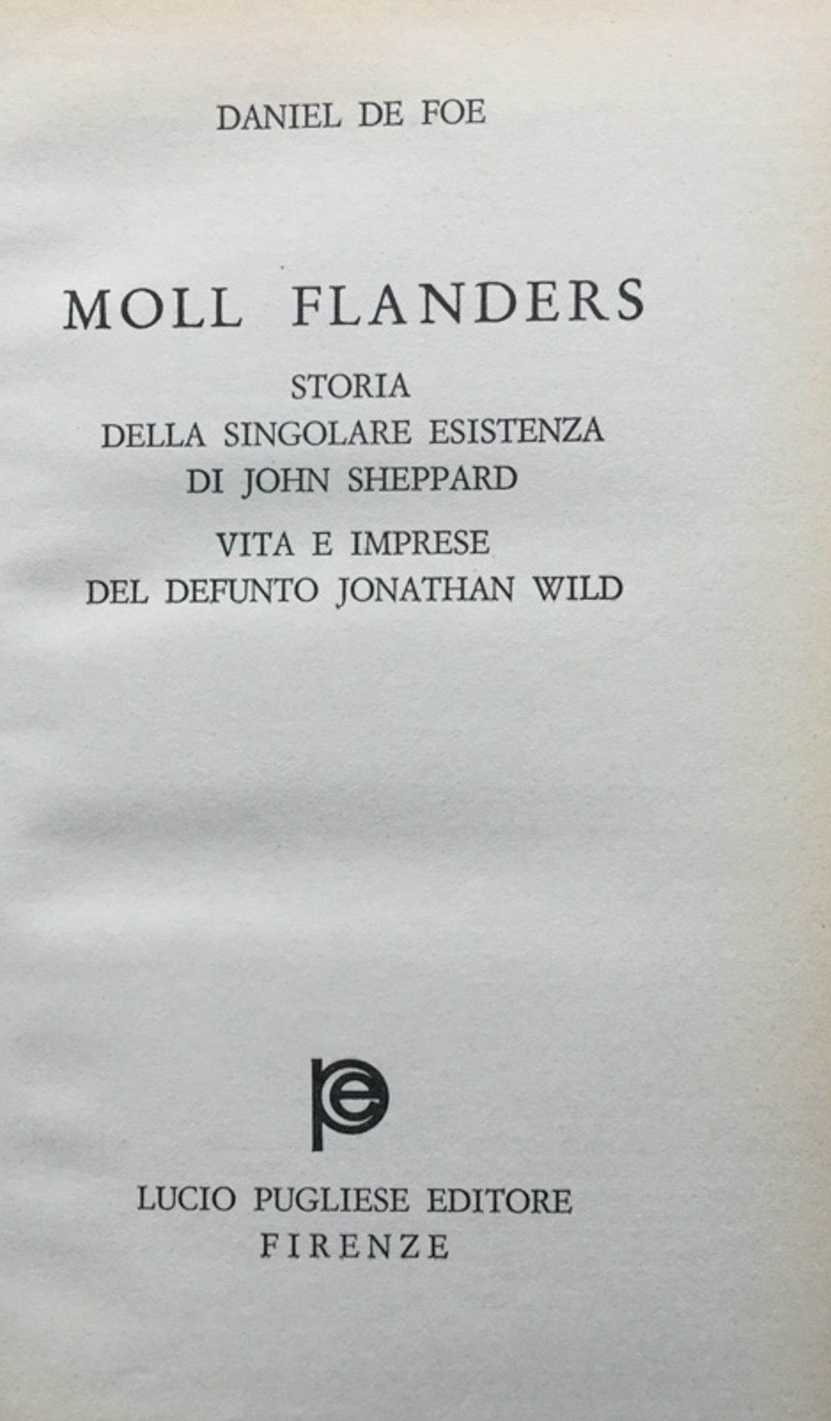 Moll Flanders. Storia della singolare esistenza di John Sheppar Vita …