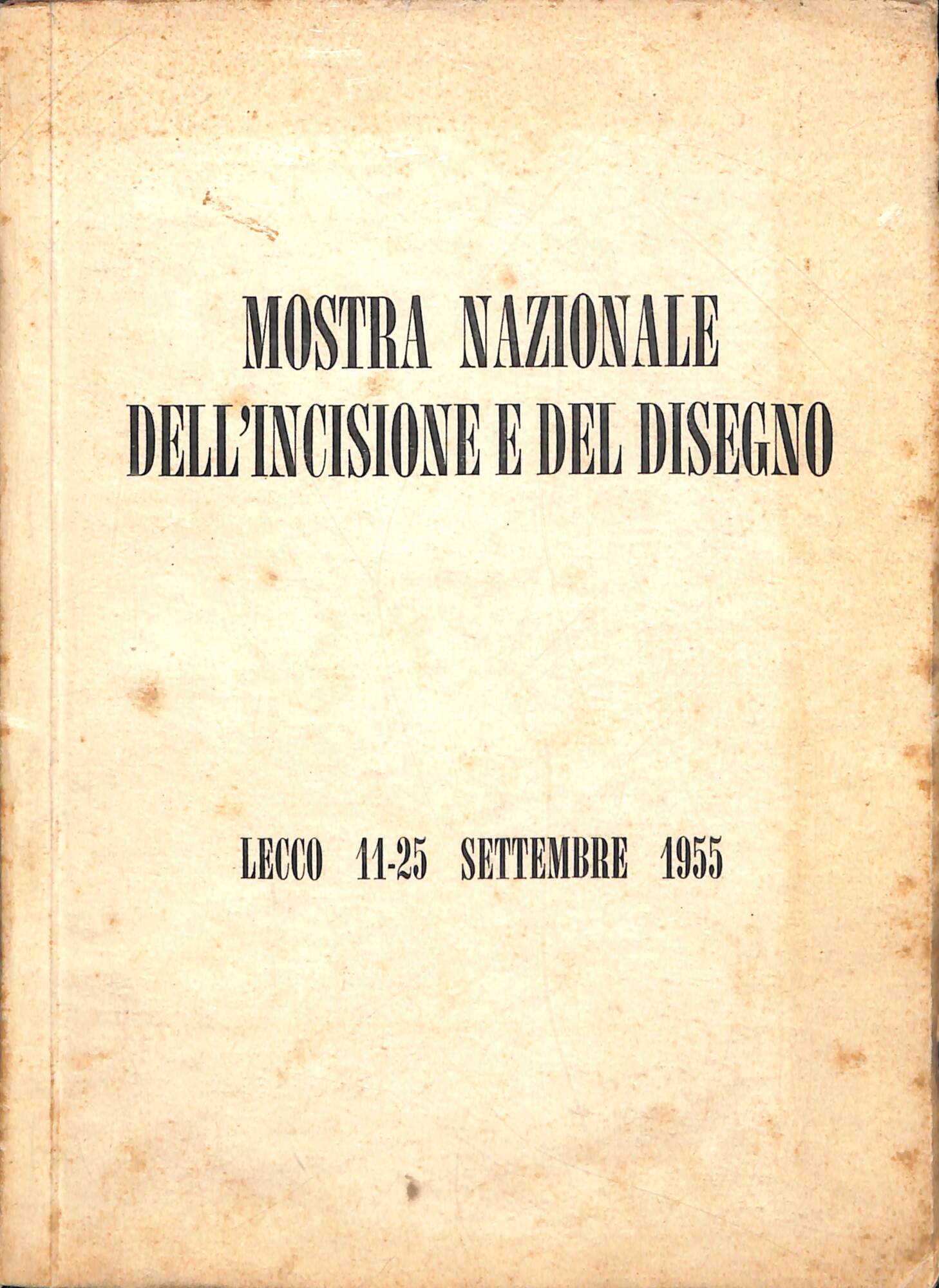 Mostra nazionale dell'incisione e del disegno : Lecco, 11-25 settembre …