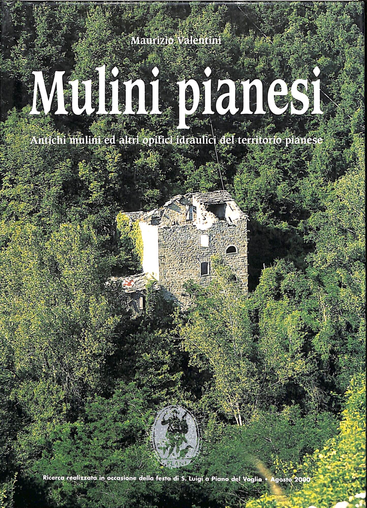 Mulini pianesi : antichi mulini ed altri opifici idraulici del …