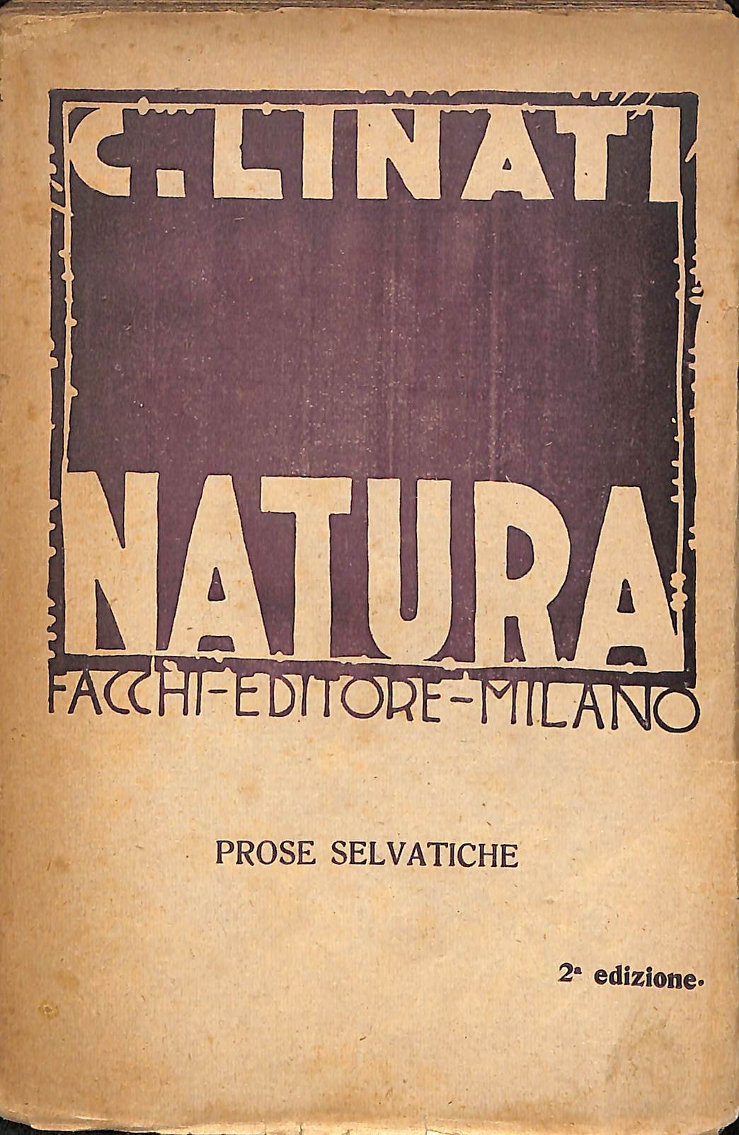 Natura ed altre prose selvatiche : edite ed inedite