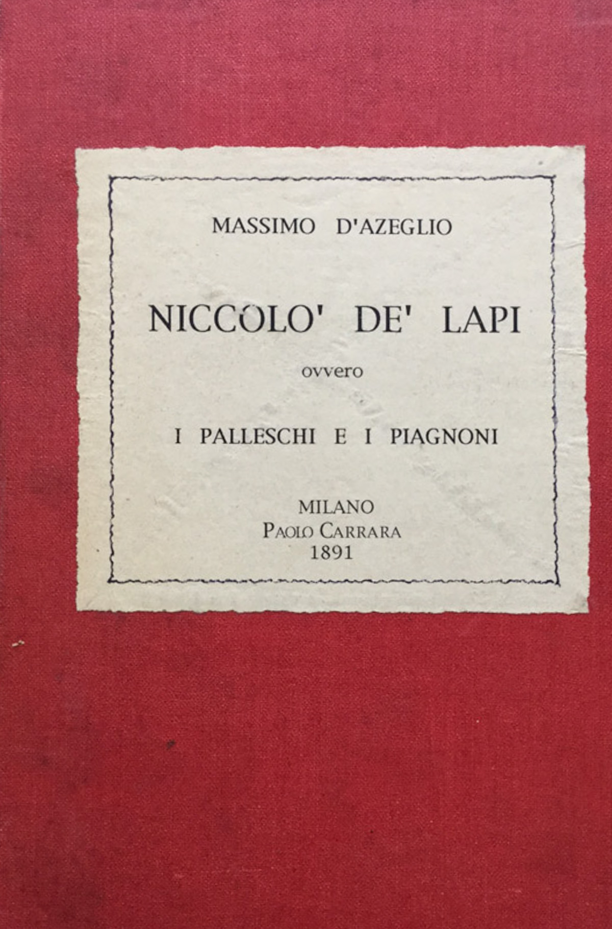 Niccolò de' Lapi, Ovvero I Palazzeschi e i Piagnoni.