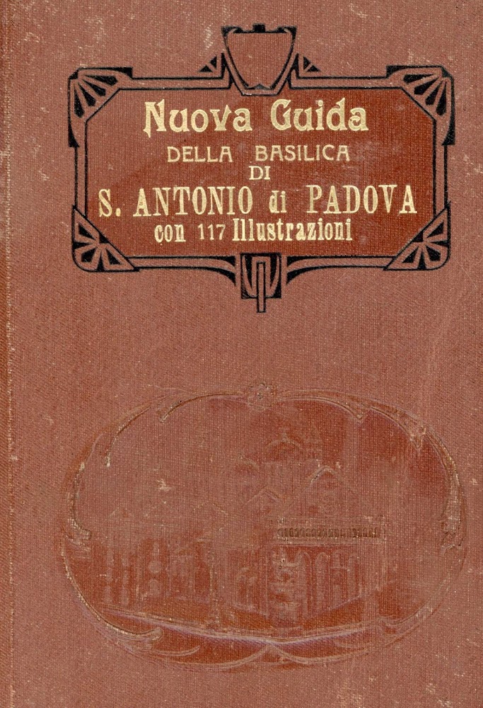 Nuova guida riccamente illustrata della Basilica di S. Antonio di …