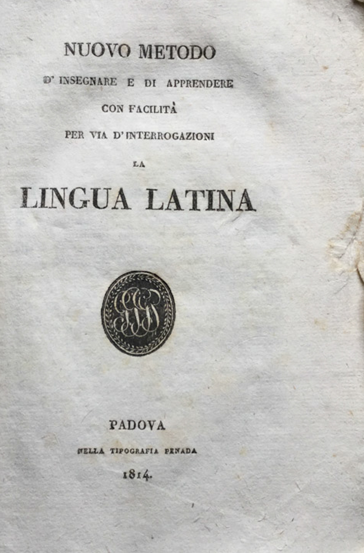 Nuovo metodo d'insegnare e di apprendere con facilita per via …