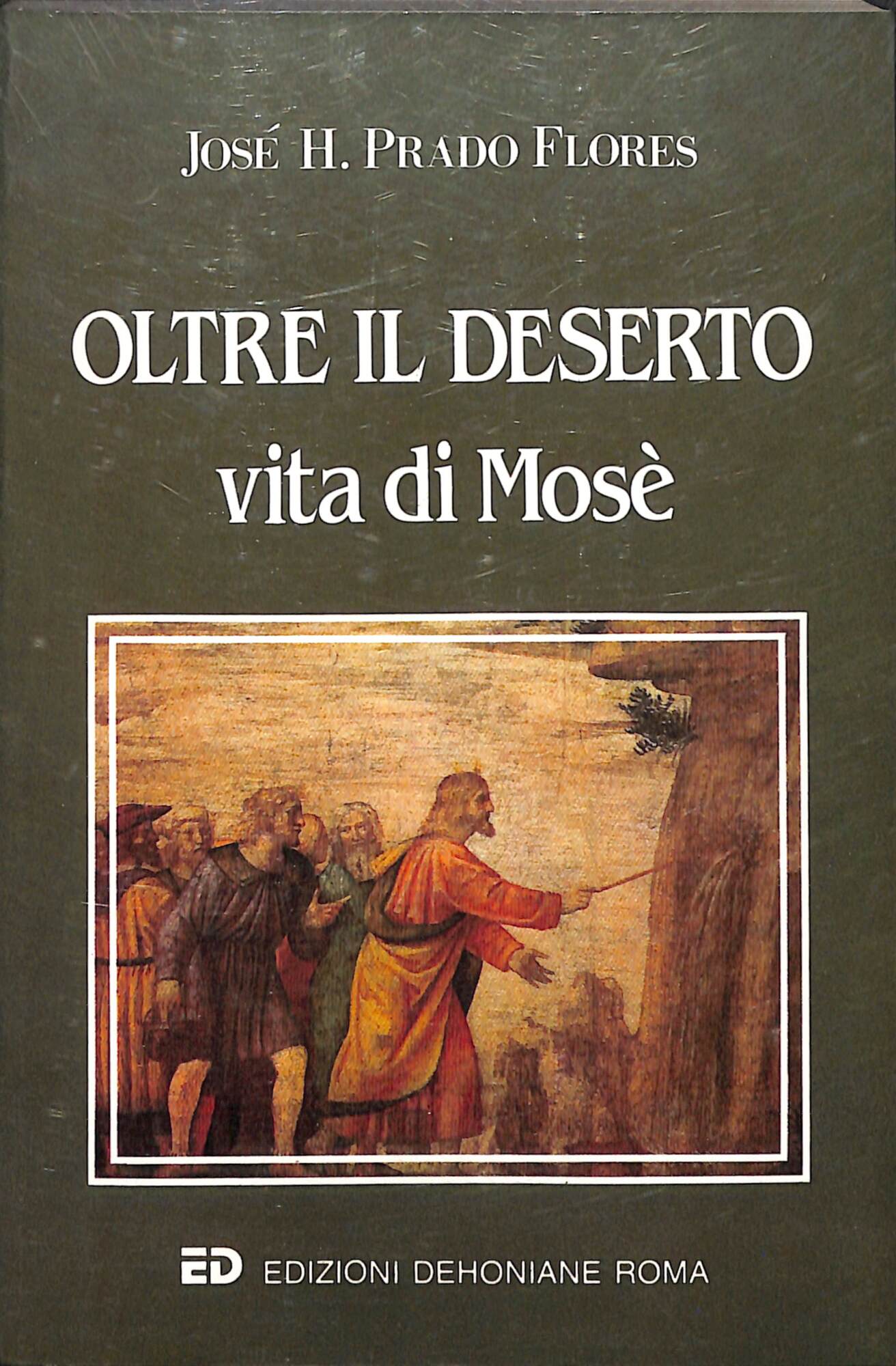 Oltre il deserto : vita di Mosè
