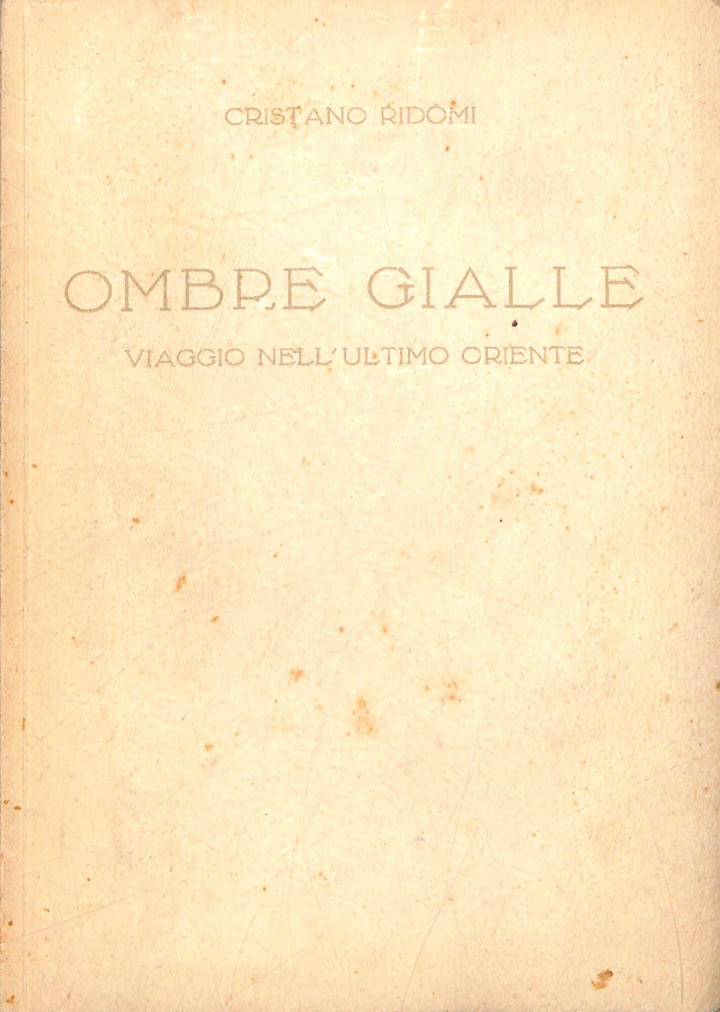 Ombre gialle : viaggio nell'ultimo Oriente