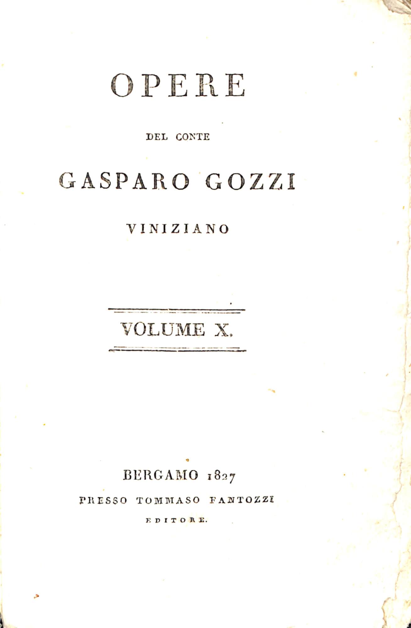 Opere del conte Gasparo Gozzi viniziano Volume X
