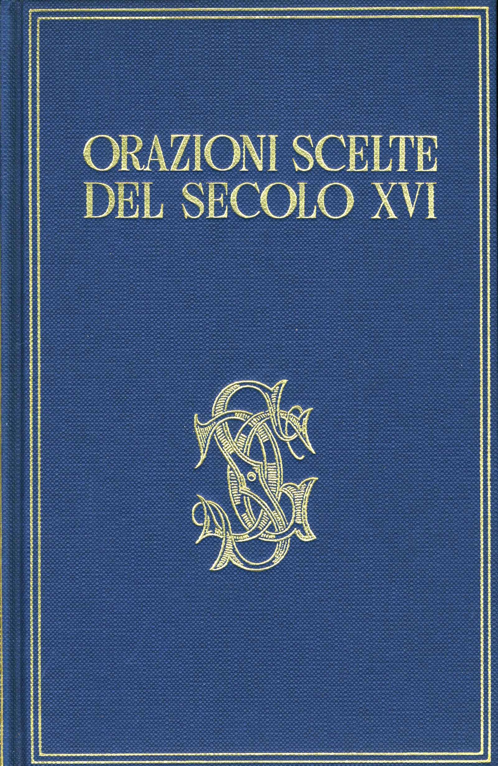 Orazioni scelte del secolo XVI