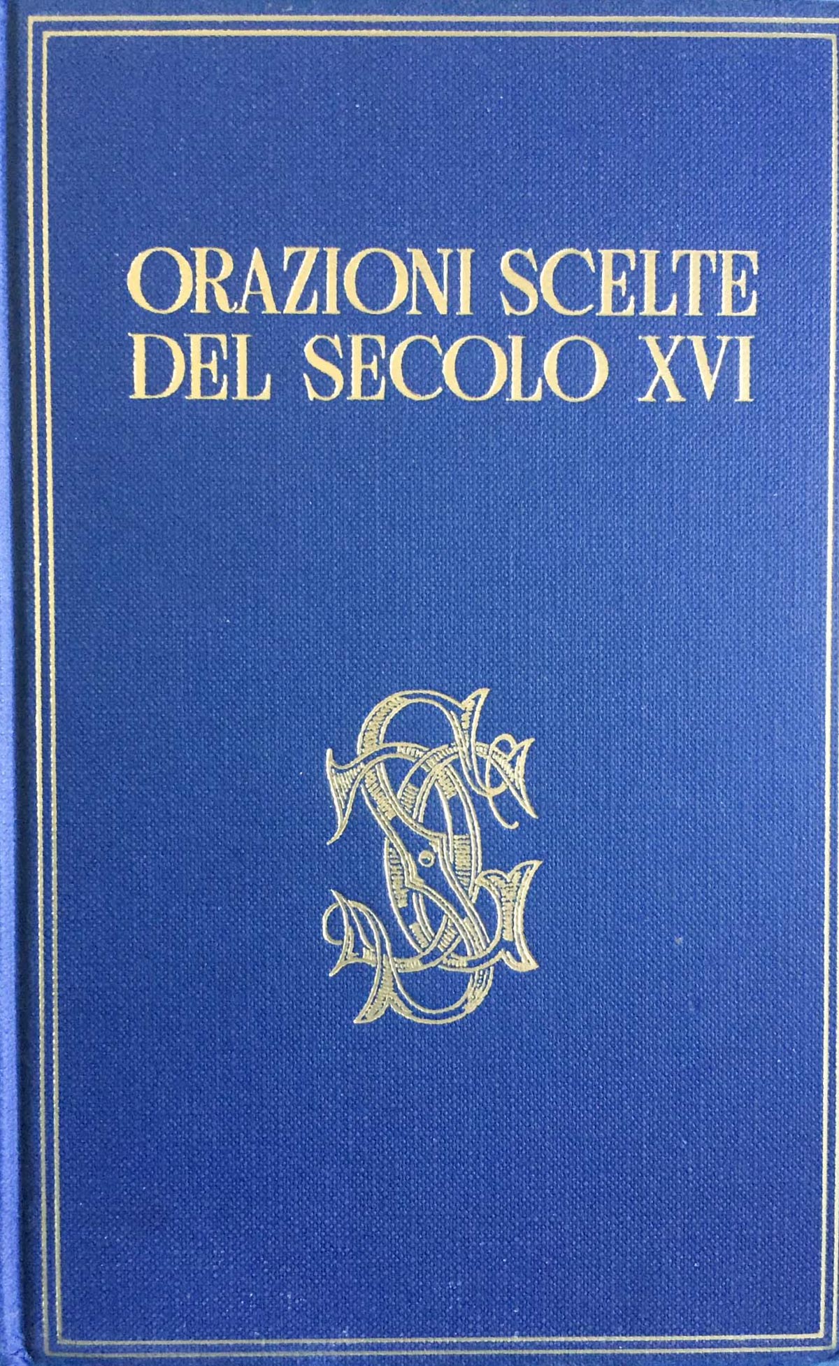 Orazioni scelte del secolo XVI