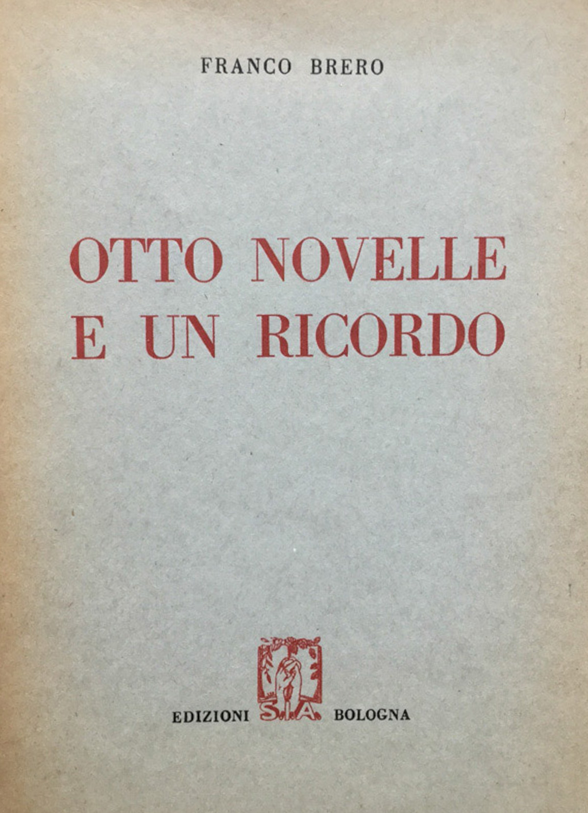 Otto novelle e un ricordo.