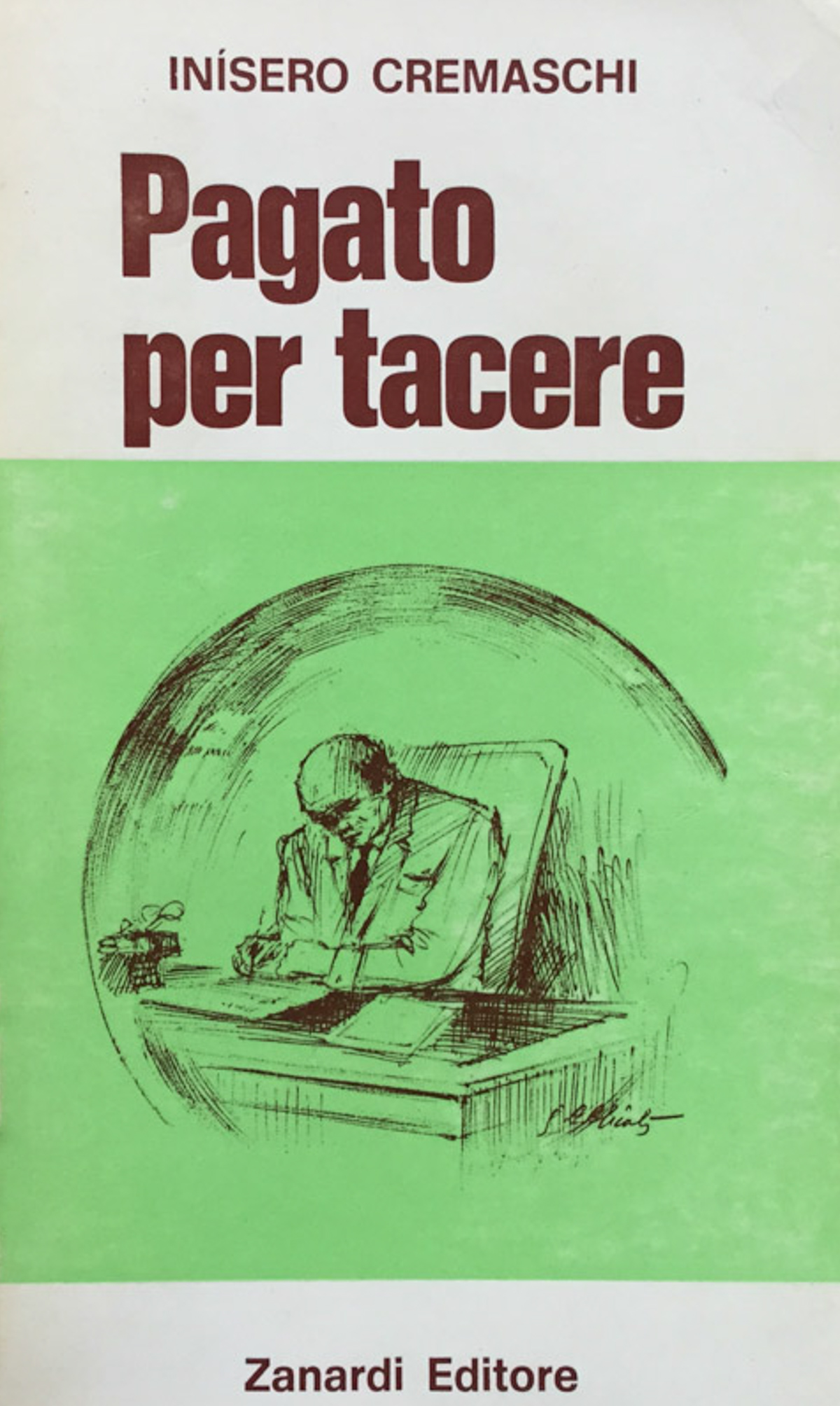 Pagato per tacere. (1a ediz.).