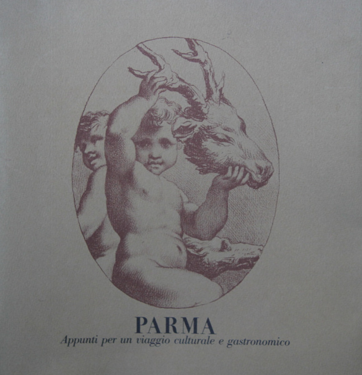 Parma. Appunti per un viaggio culturale e gastronomico