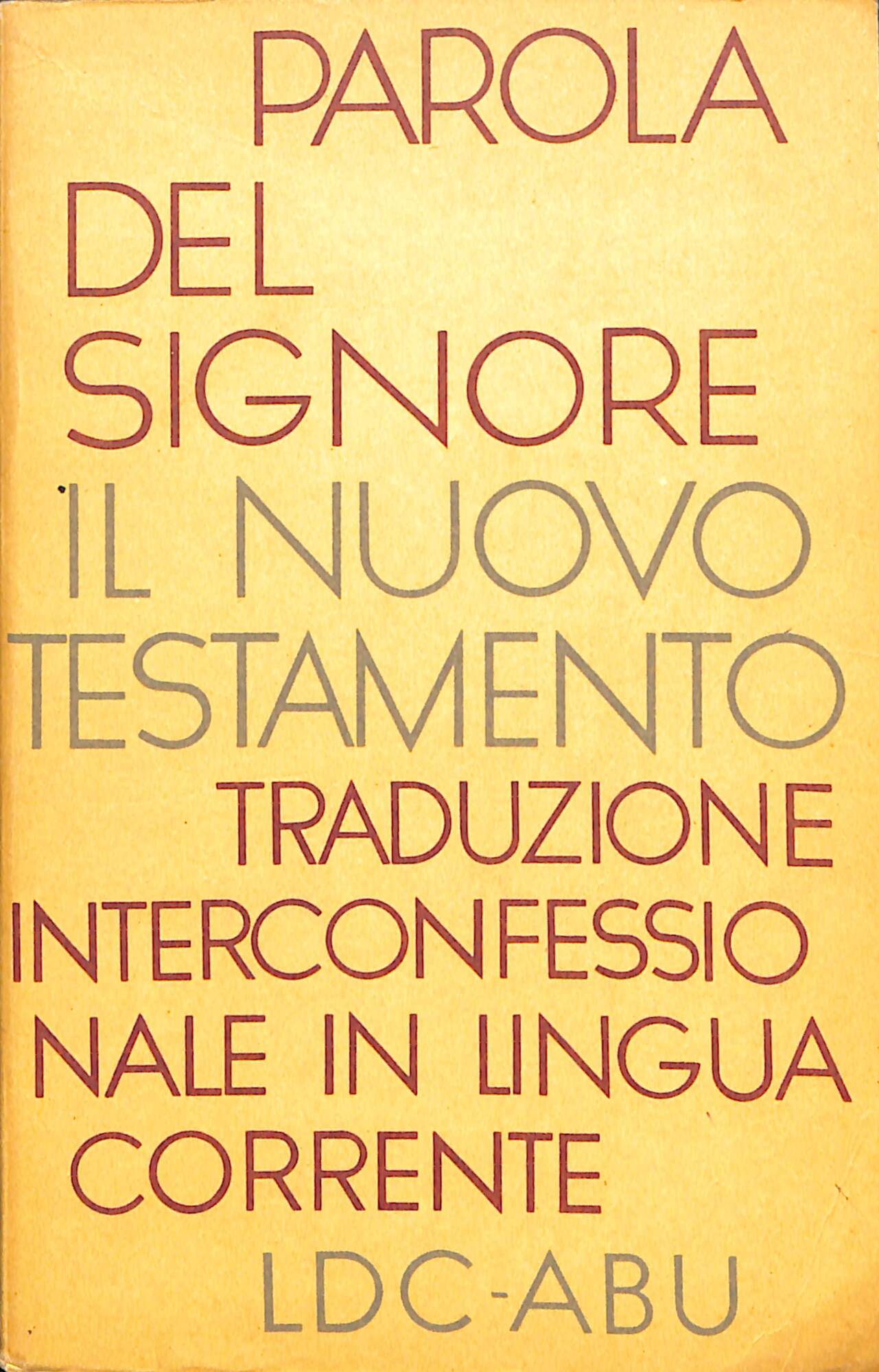 Parola del Signore : il Nuovo Testamento