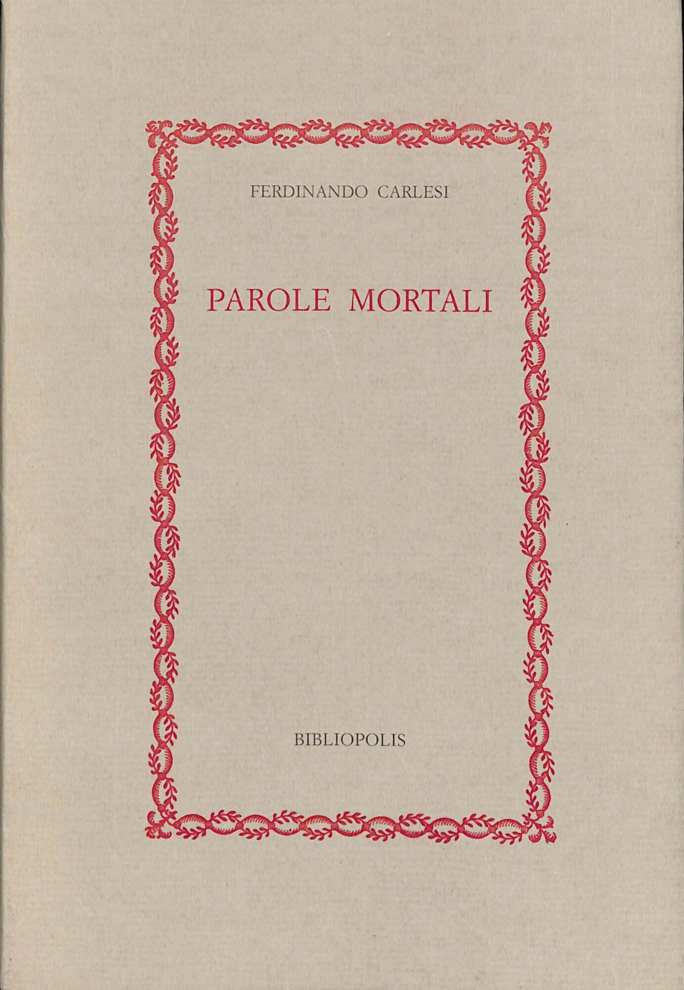 Parole mortali : idee e cose del tempo della guerra …