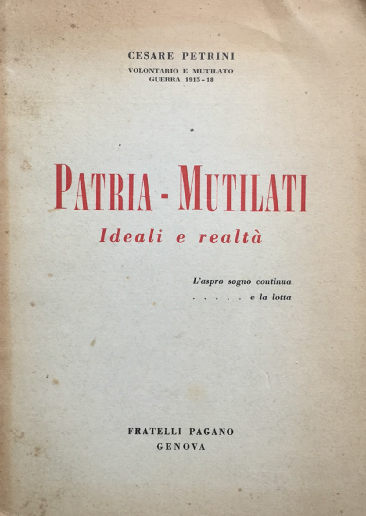 Patria-Mutilati. Ideali e realtà.