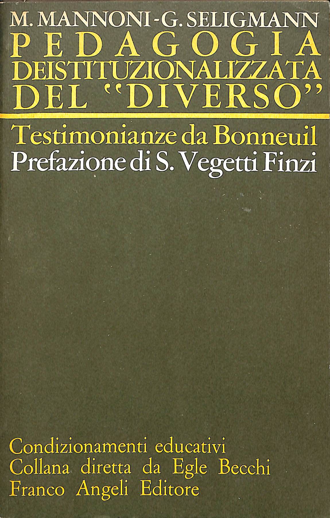 Pedagogia deistituzionalizzata del 'diverso' : testimonianze da Bonneuil